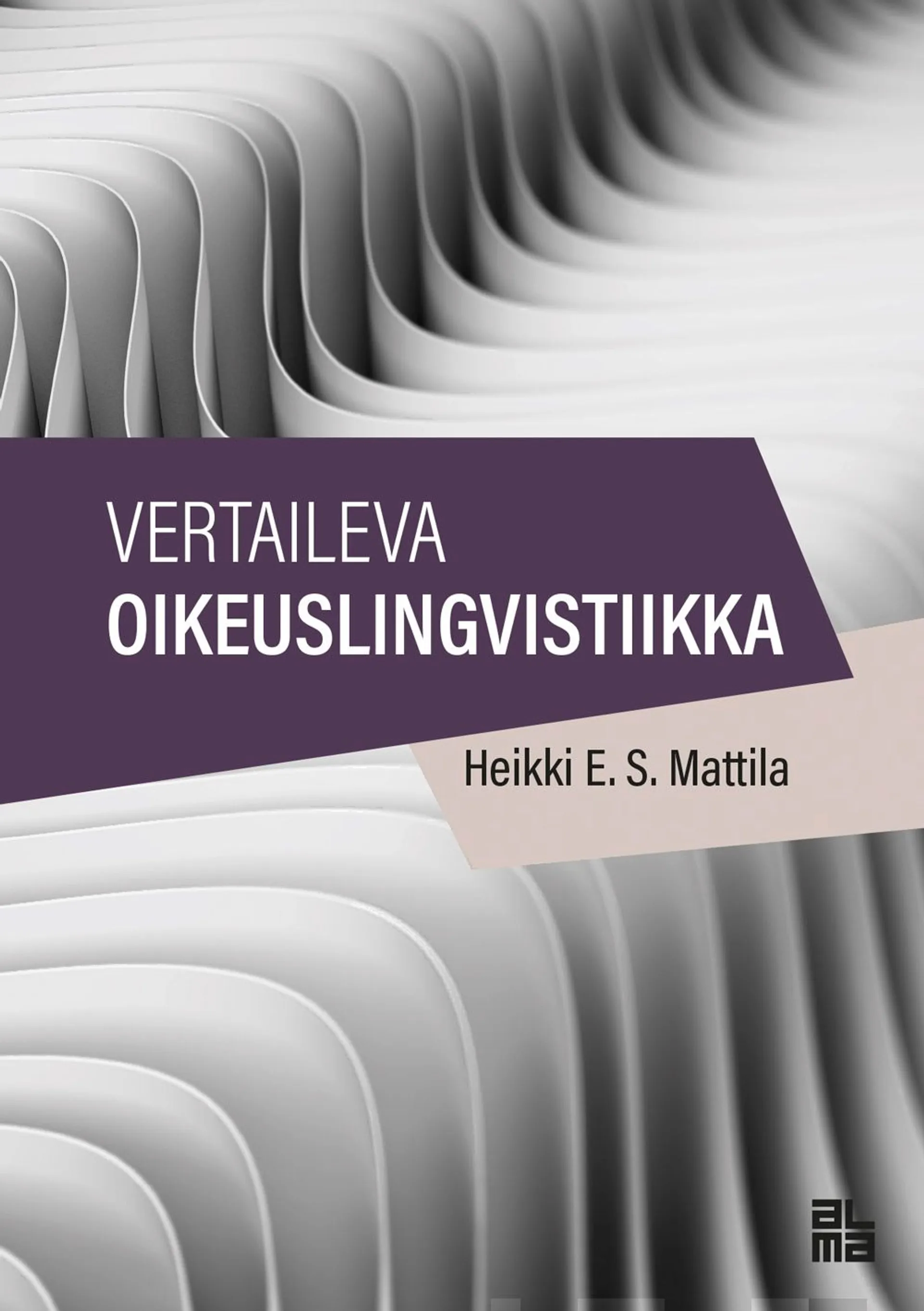 Mattila, Vertaileva oikeuslingvistiikka - Juridinen kielenkäyttö, lakimieslatina, kansainväliset oikeuskielet