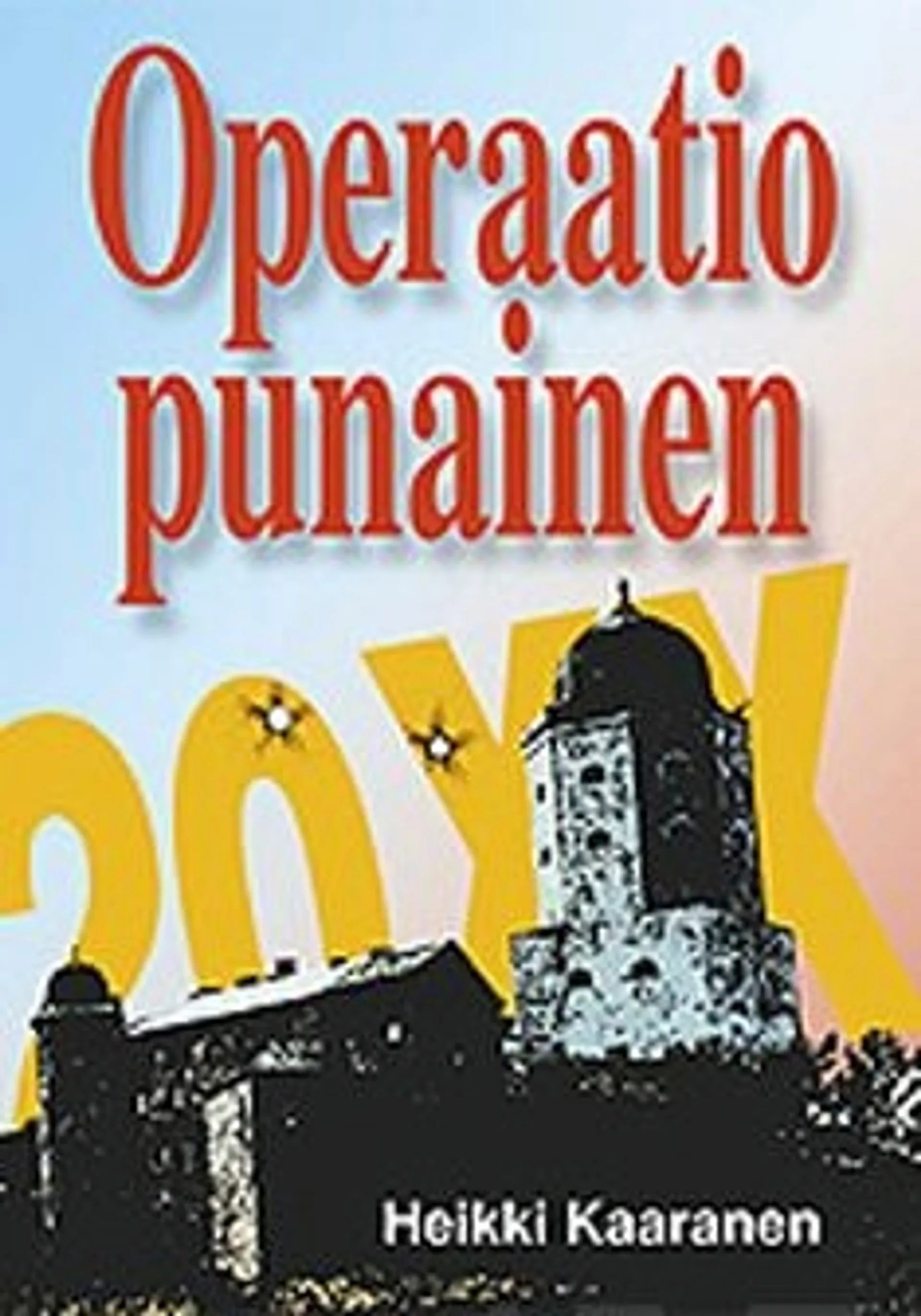 Kaaranen, Operaatio punainen - jännitysromaani