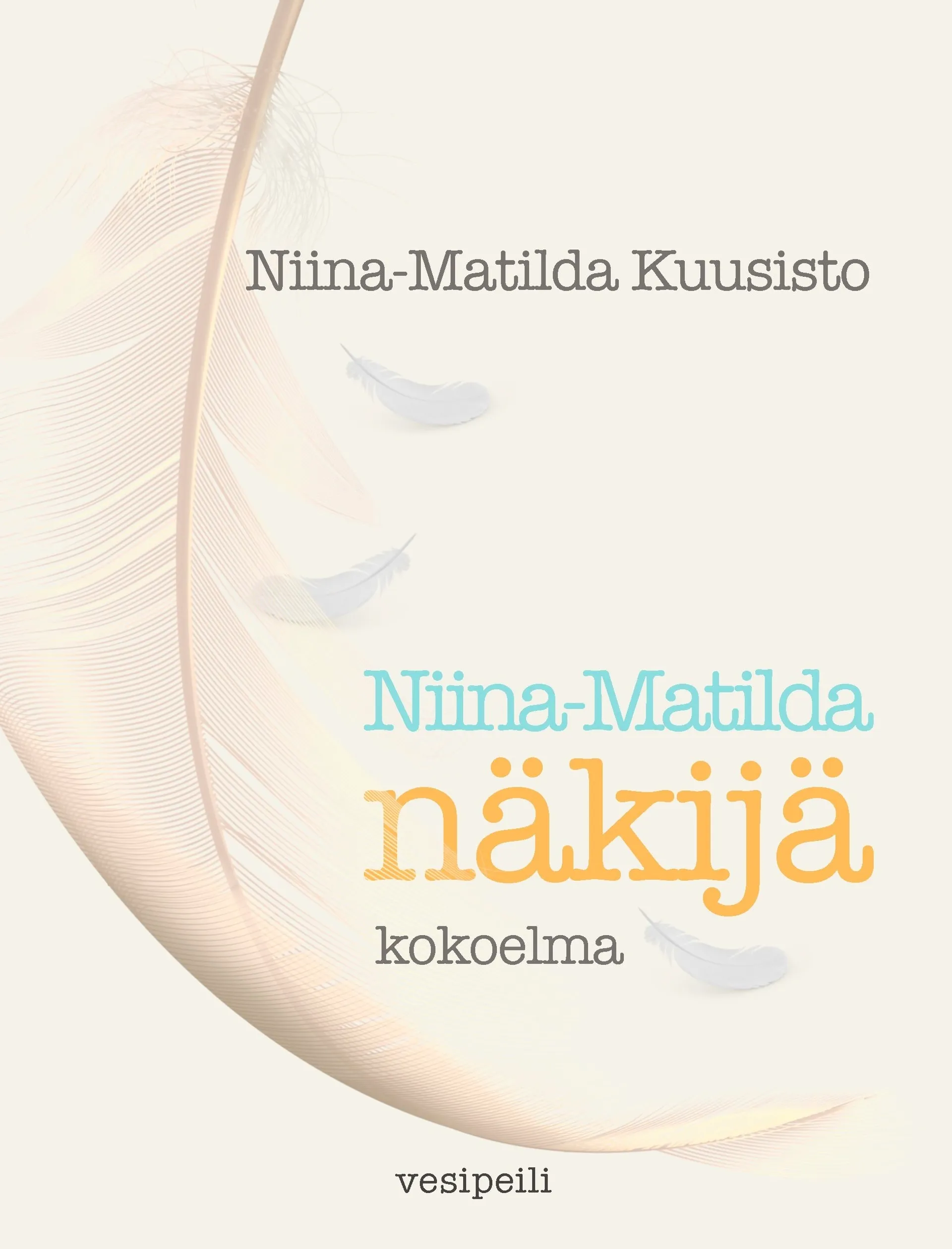 Kuusisto, Niina-Matilda näkijä - Elämänpolulla henkien kanssa : Rakkauden tiellä : Johdatuksessa