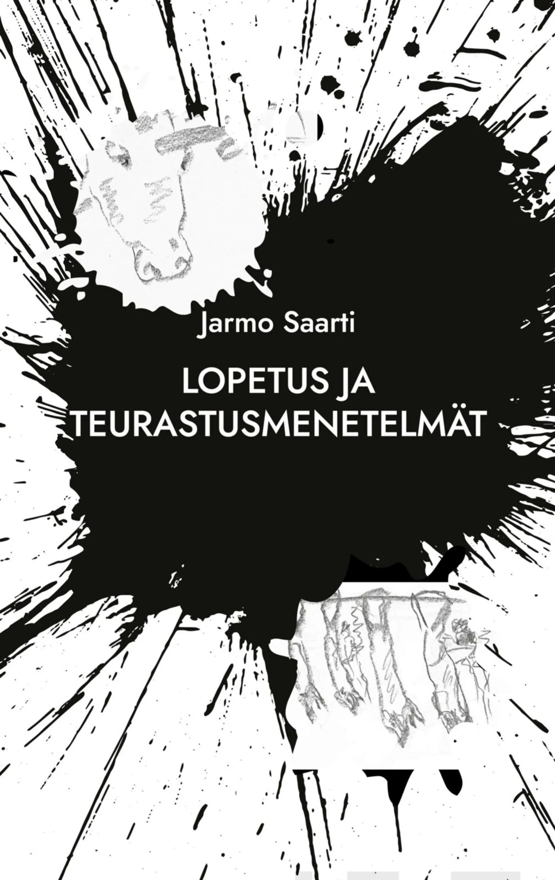 Saarti, Lopetus ja teurastusmenetelmät - konkreettista runoutta