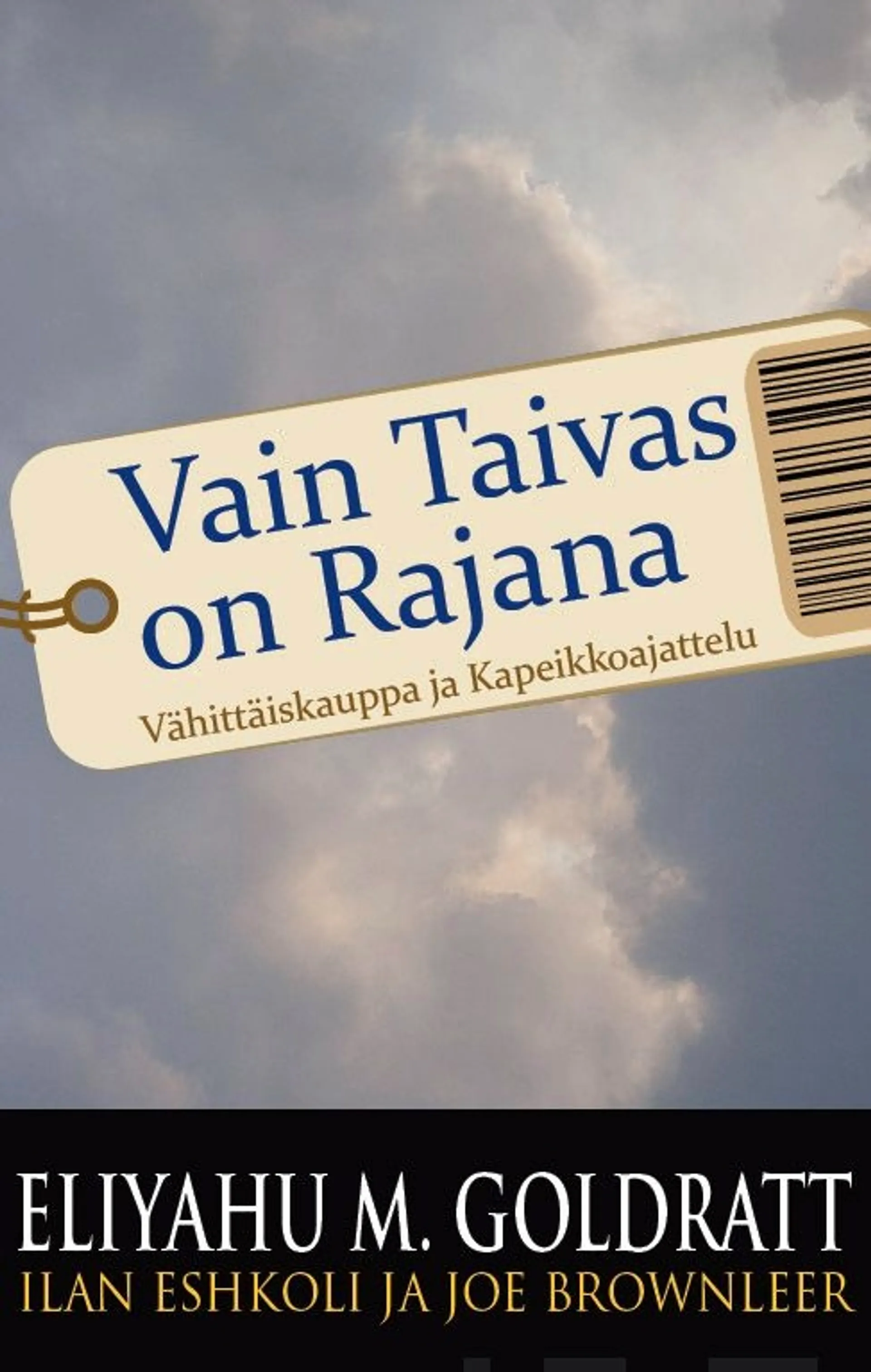 Goldratt, Vain taivas on rajana