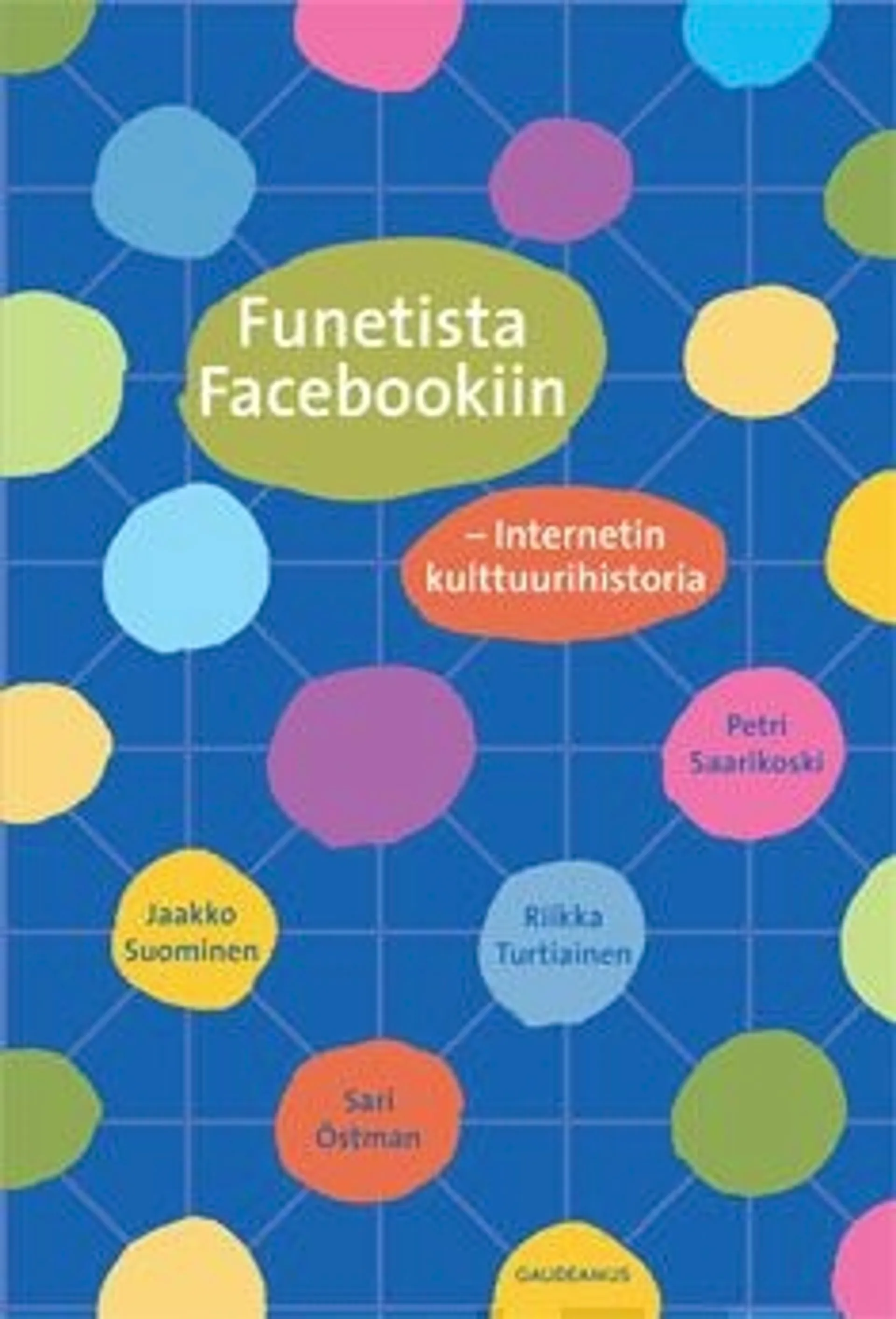 Saarikoski, Funetista Facebookiin - Internetin kulttuurihistoria