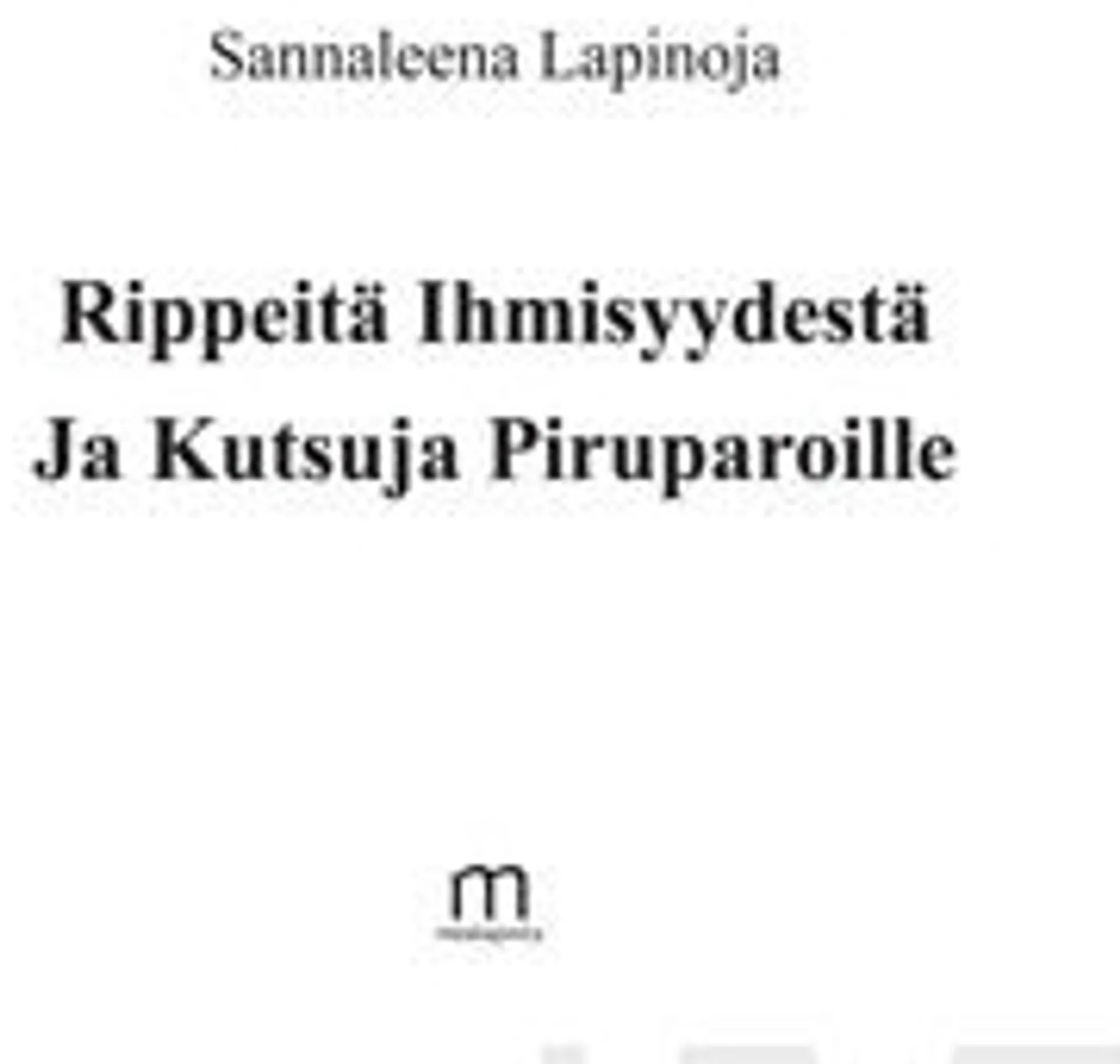 Lapinoja, Rippeitä Ihmisyydestä Ja Kutsuja Piruparoille