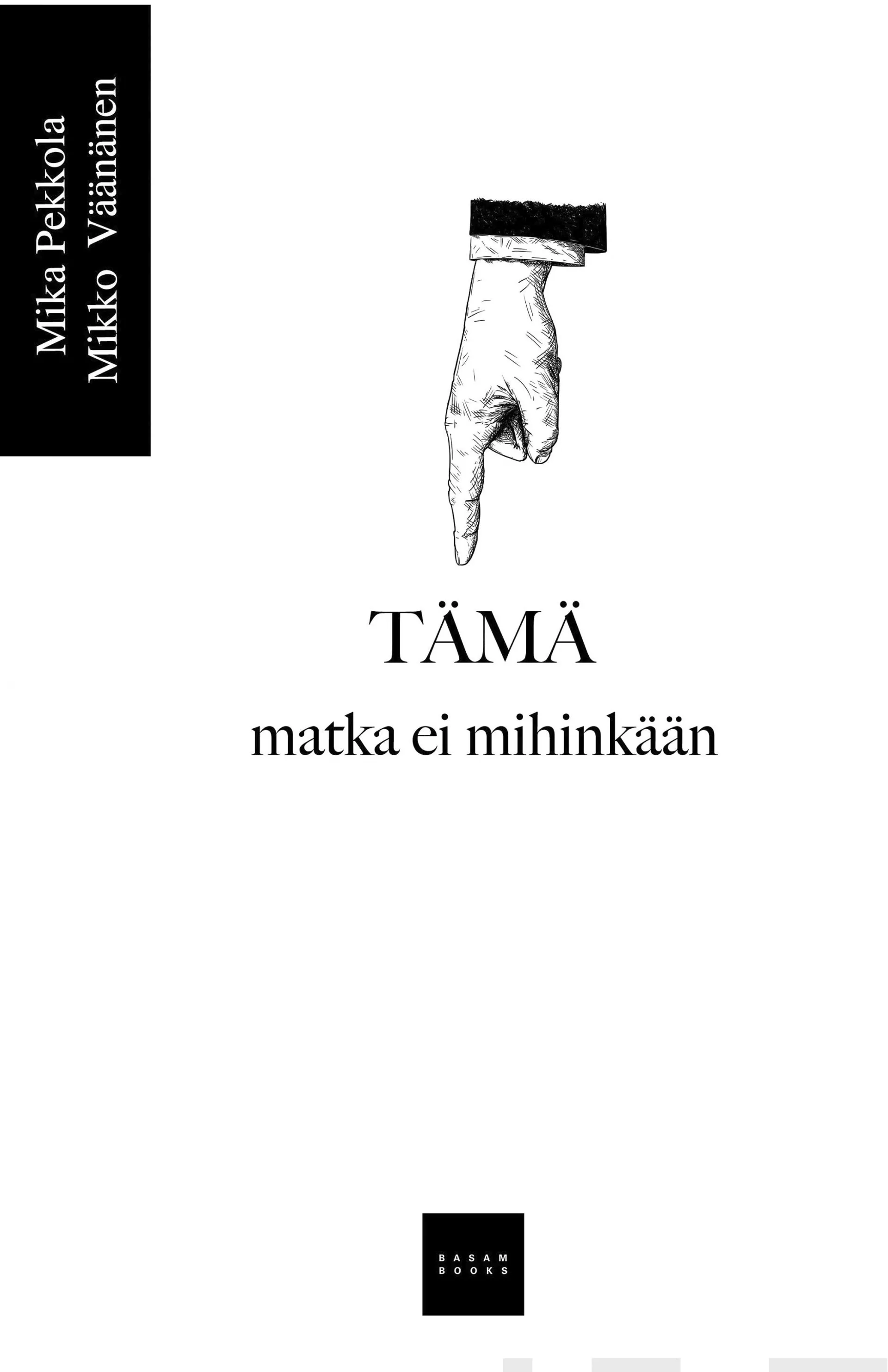 Pekkola, Tämä - Matka ei mihinkään