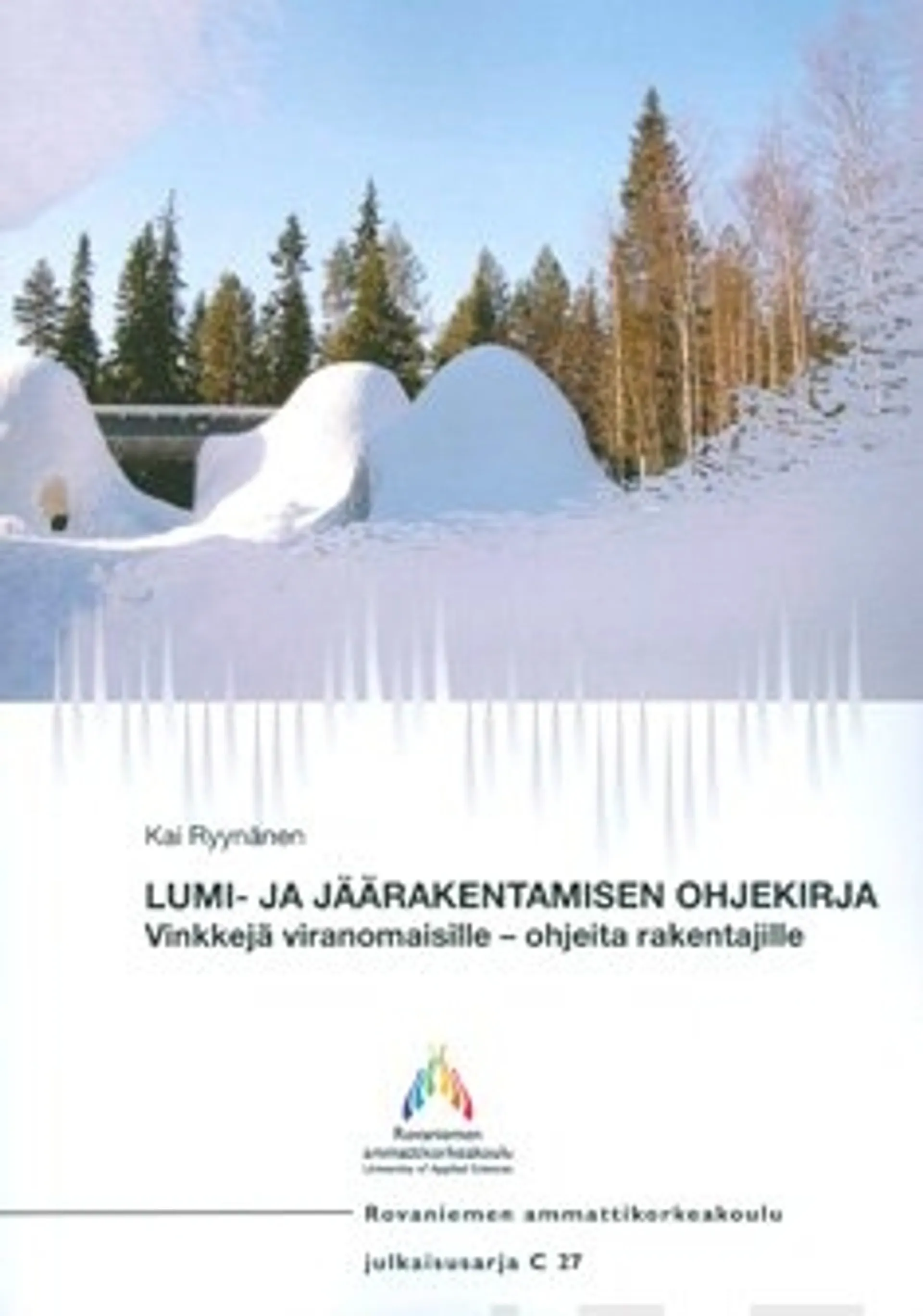 Lumi- ja jäärakentamisen ohjekirja