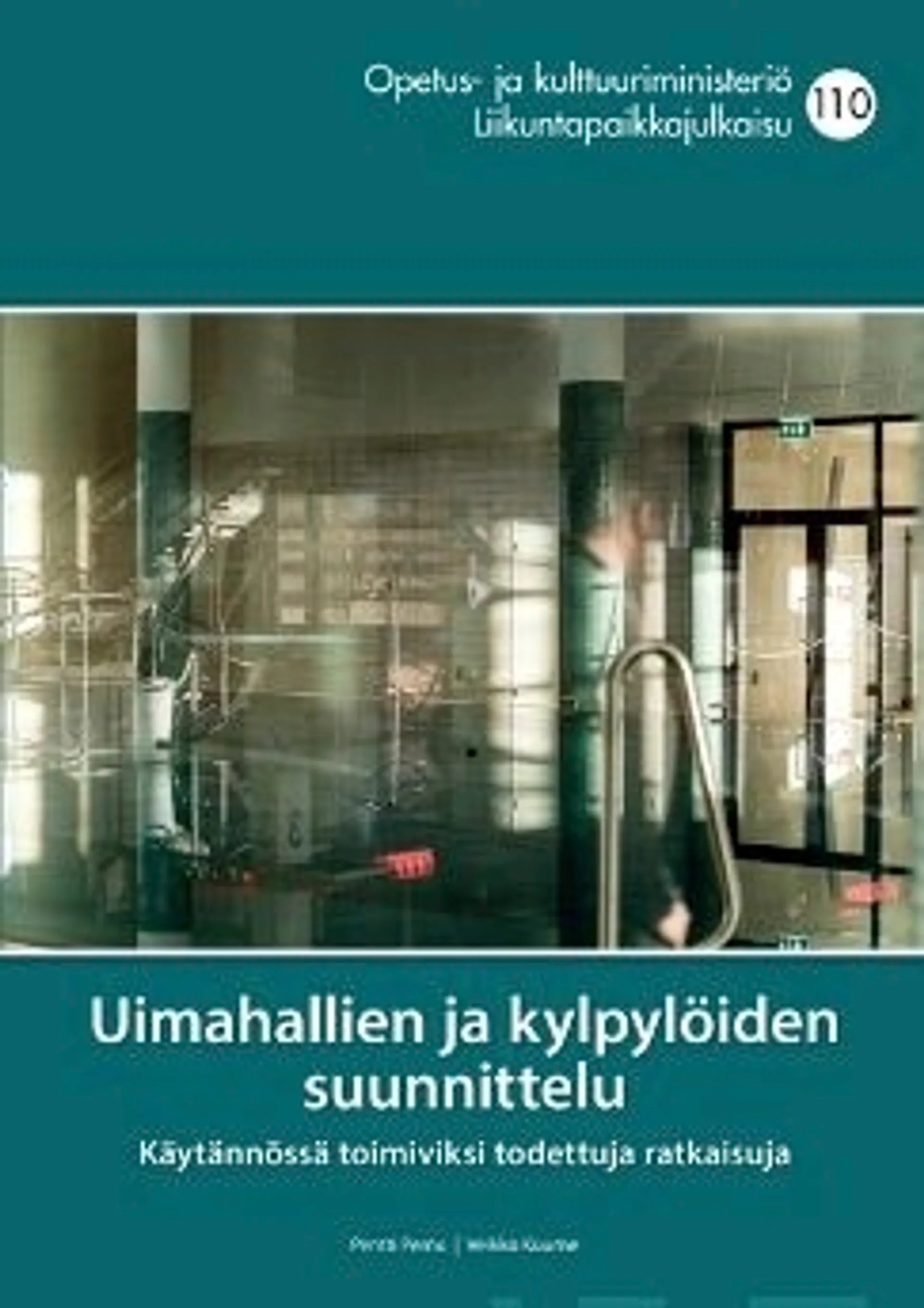 Pernu, Uimahallien ja kylpylöiden suunnittelu - Käytännössä toimiviksi todettuja ratkaisuja : Nro 110
