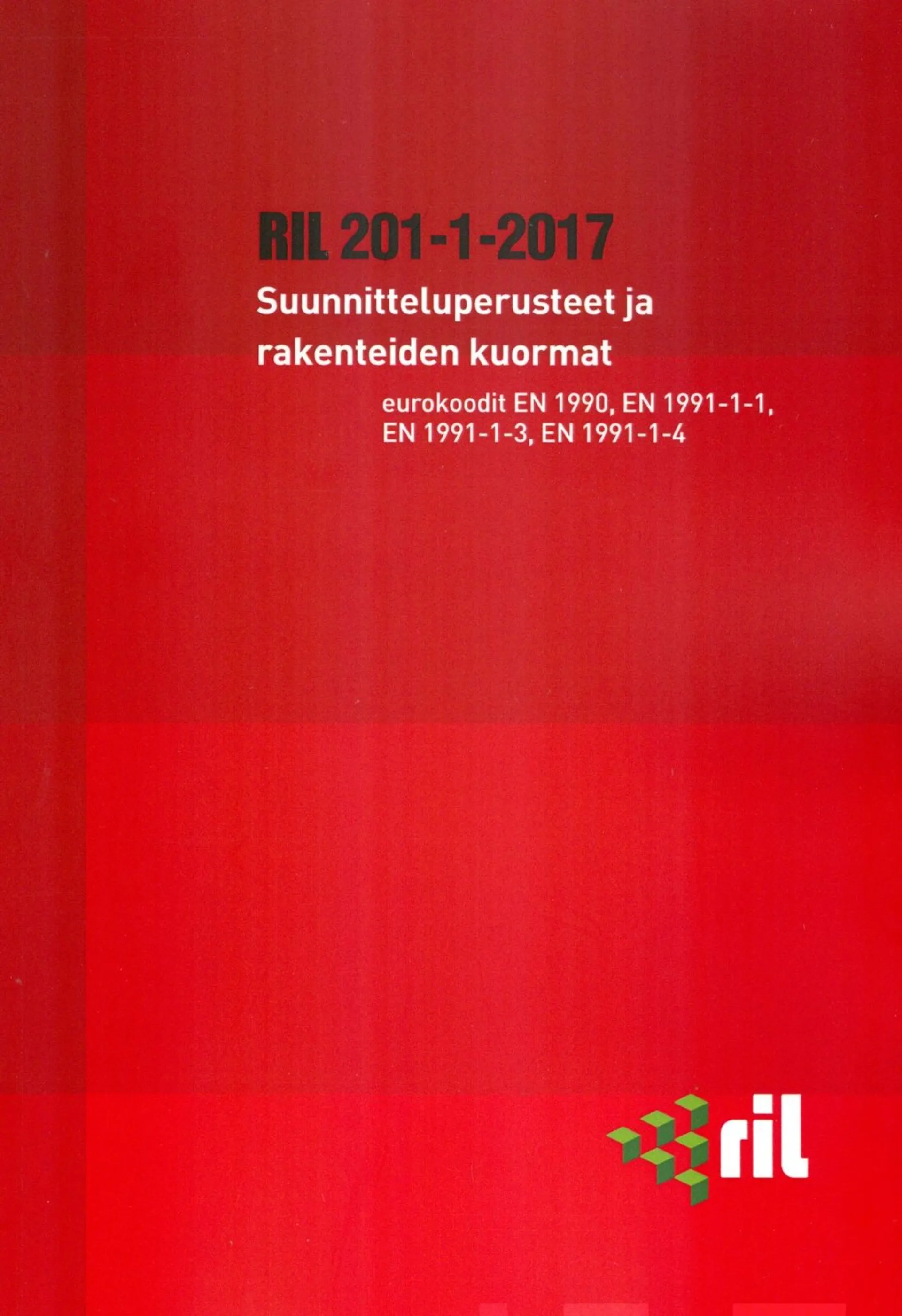 Suunnitteluperusteet ja rakenteiden kuormat - Eurokoodit EN 1990, EN 1991-1-1, EN 1991-1-3, EN 1991-1-4