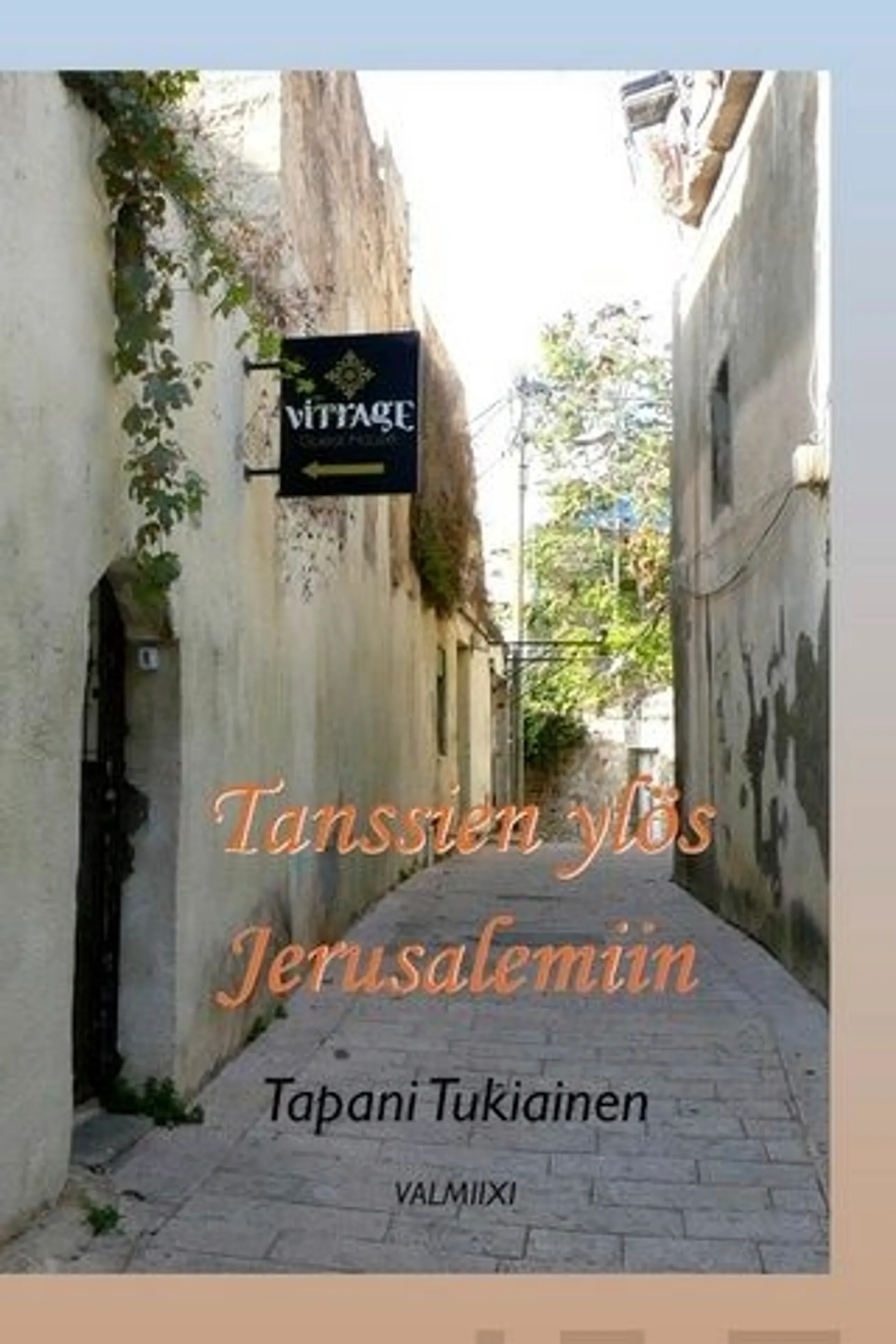 Tukiainen, Tanssien ylös Jerusalemiiin