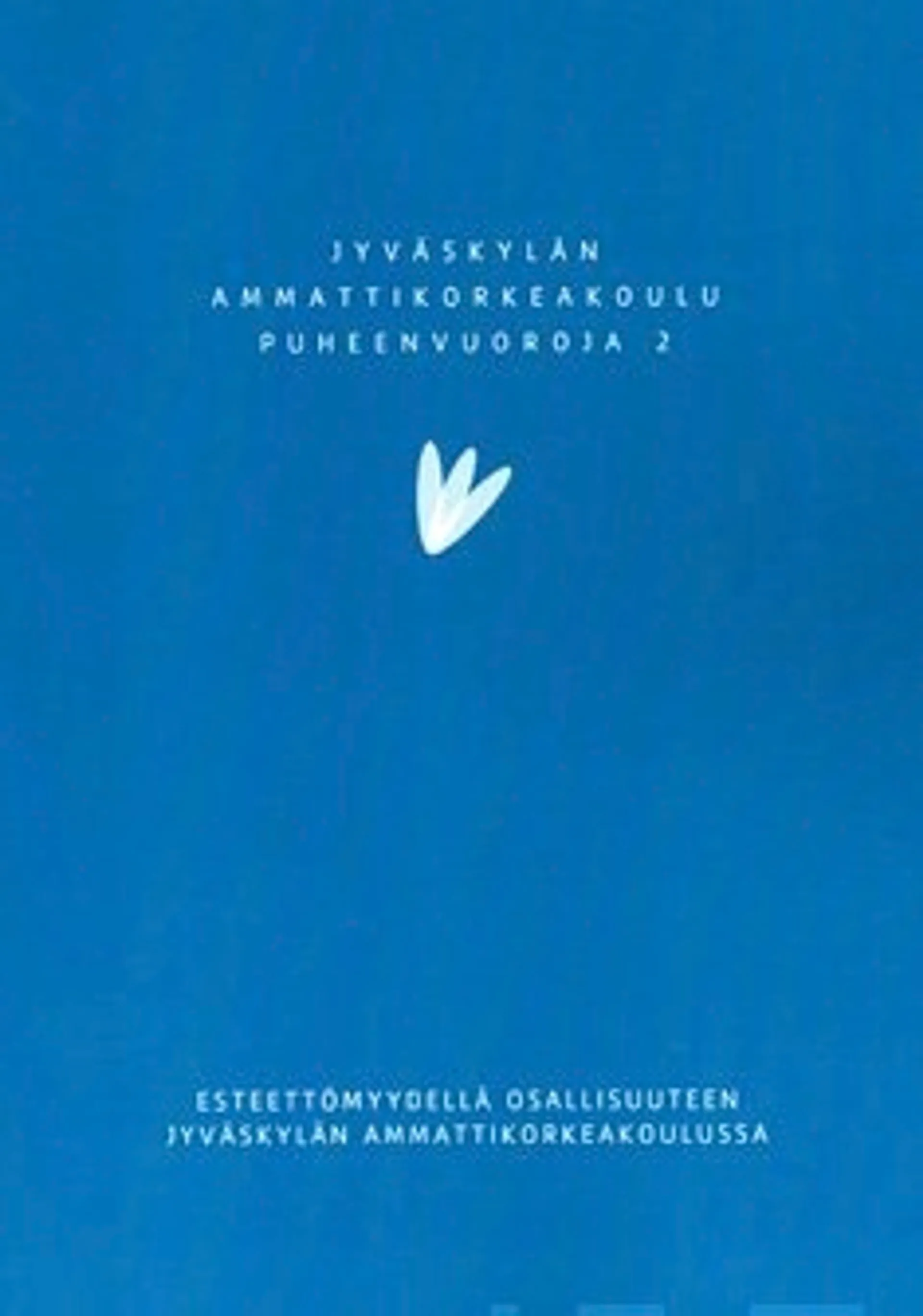 Esteettömyydellä osallisuuteen Jyväskylän ammattikorkeakoulussa