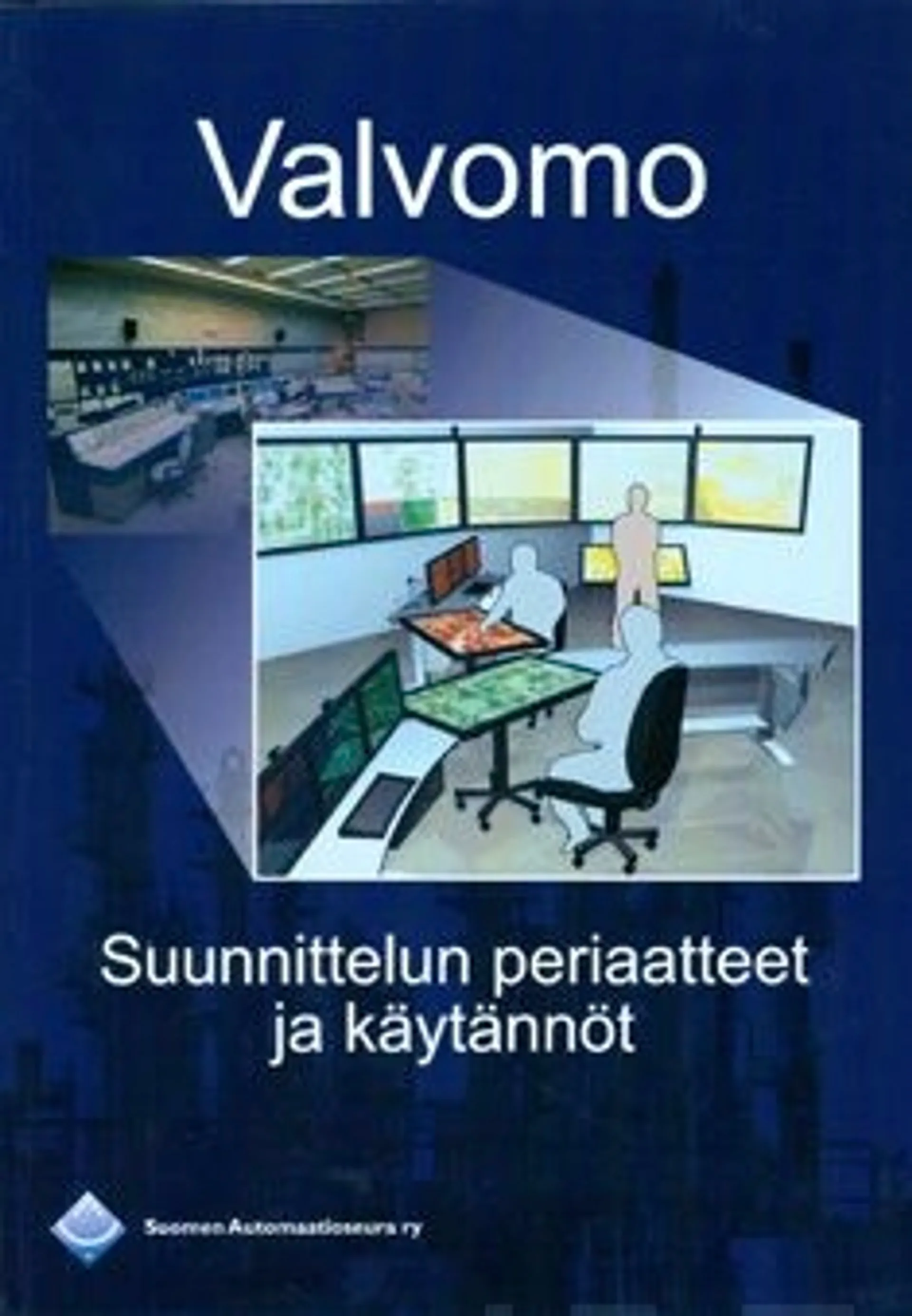 Valvomo - suunnittelun periaatteet ja käytännöt