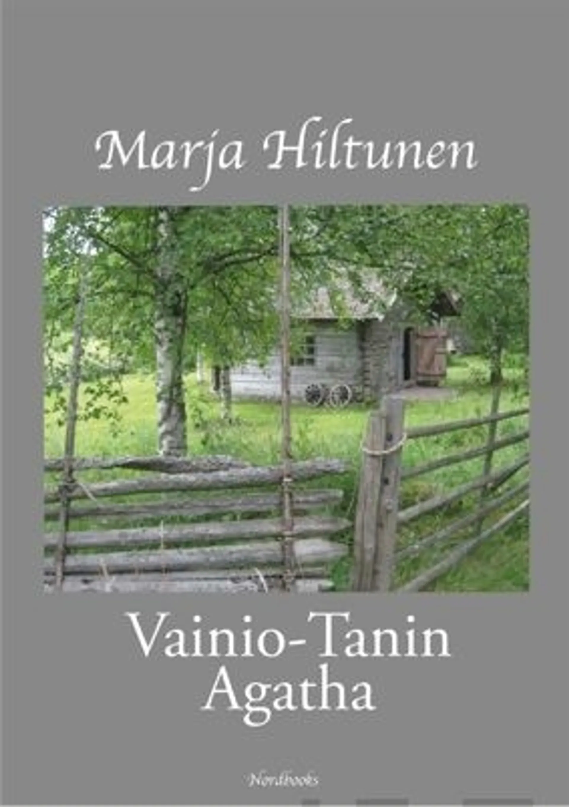 Hiltunen, Vainio-Tanin Agatha - Romaani