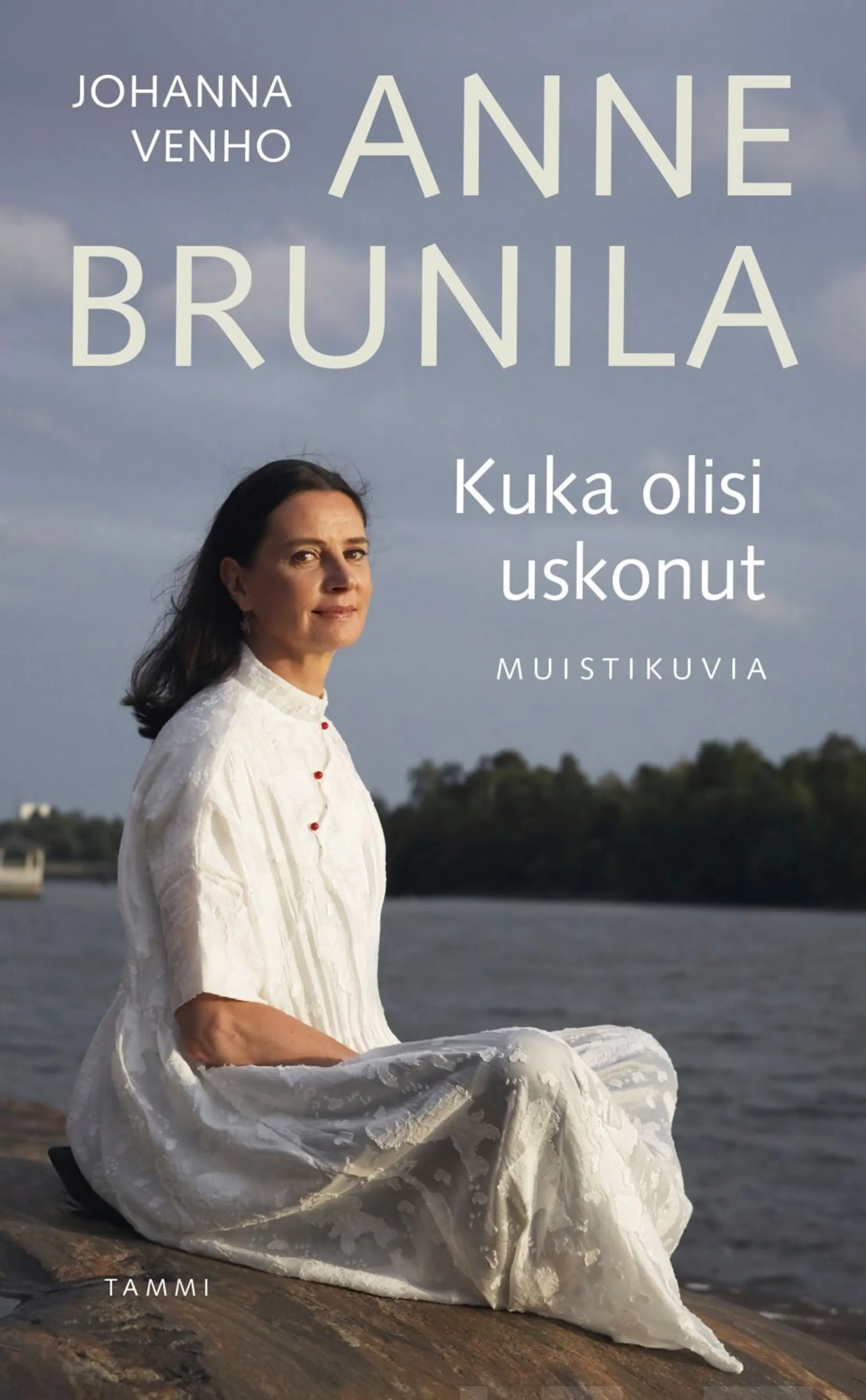 Brunila, Kuka olisi uskonut - Muistikuvia