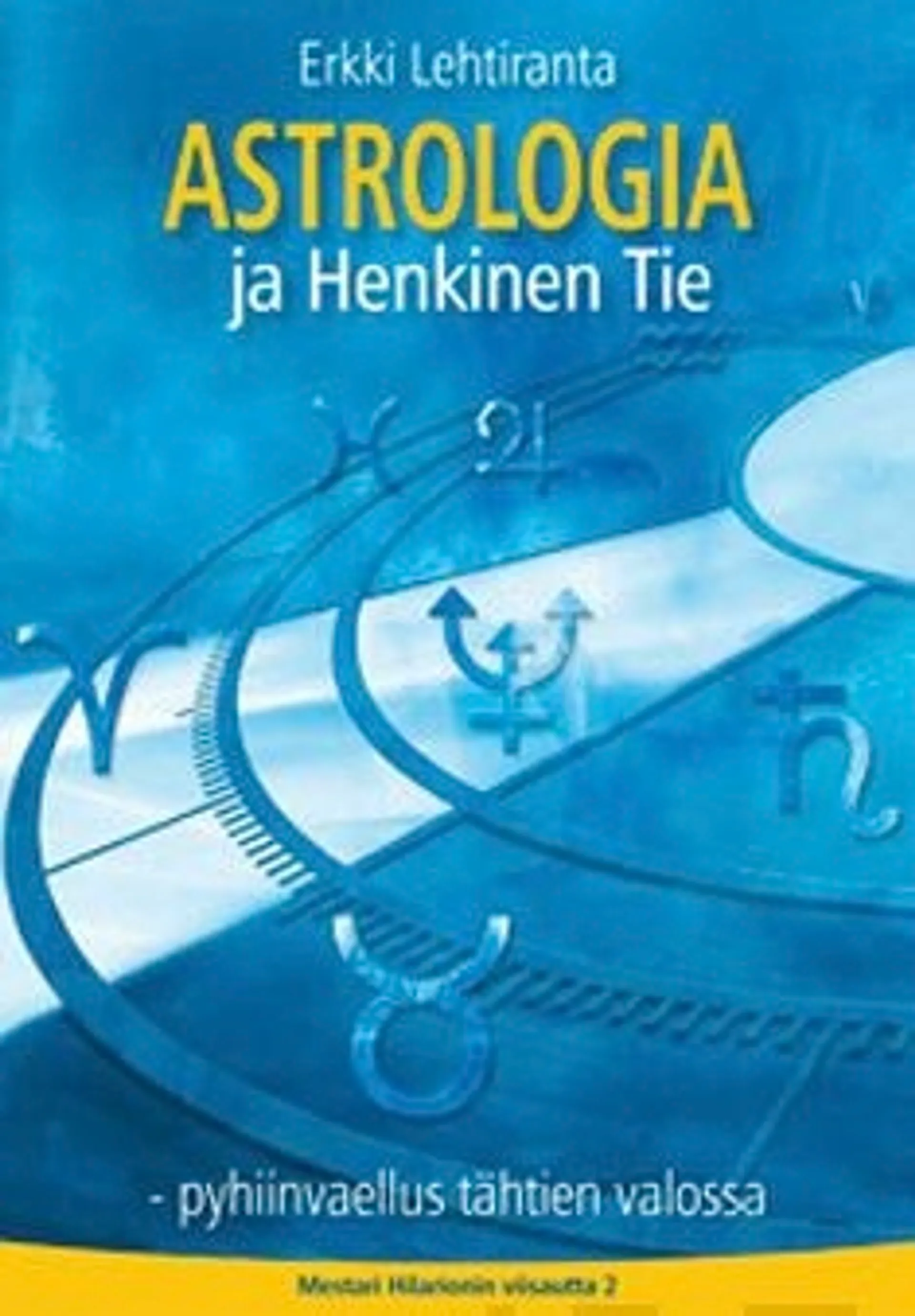 Lehtiranta, Astrologia ja henkinen tie - pyhiinvaellus tähtien valossa