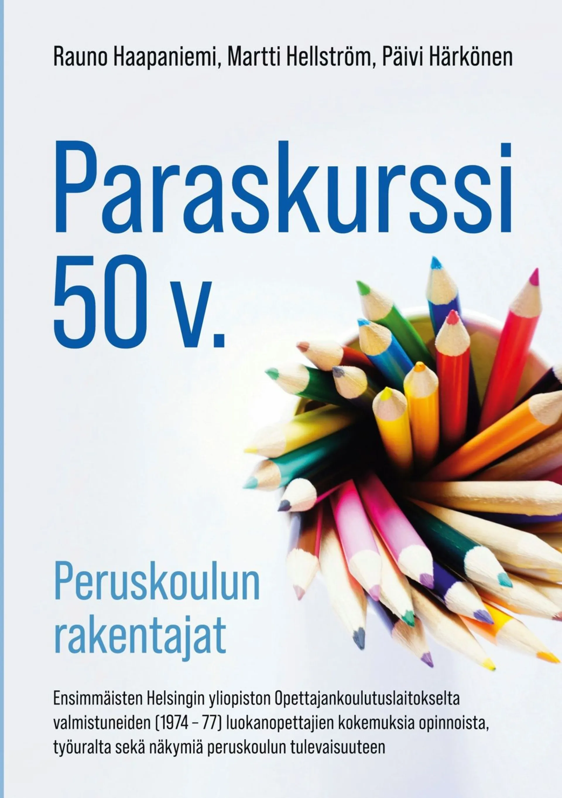 Paraskurssi 50v. - peruskoulun rakentajat