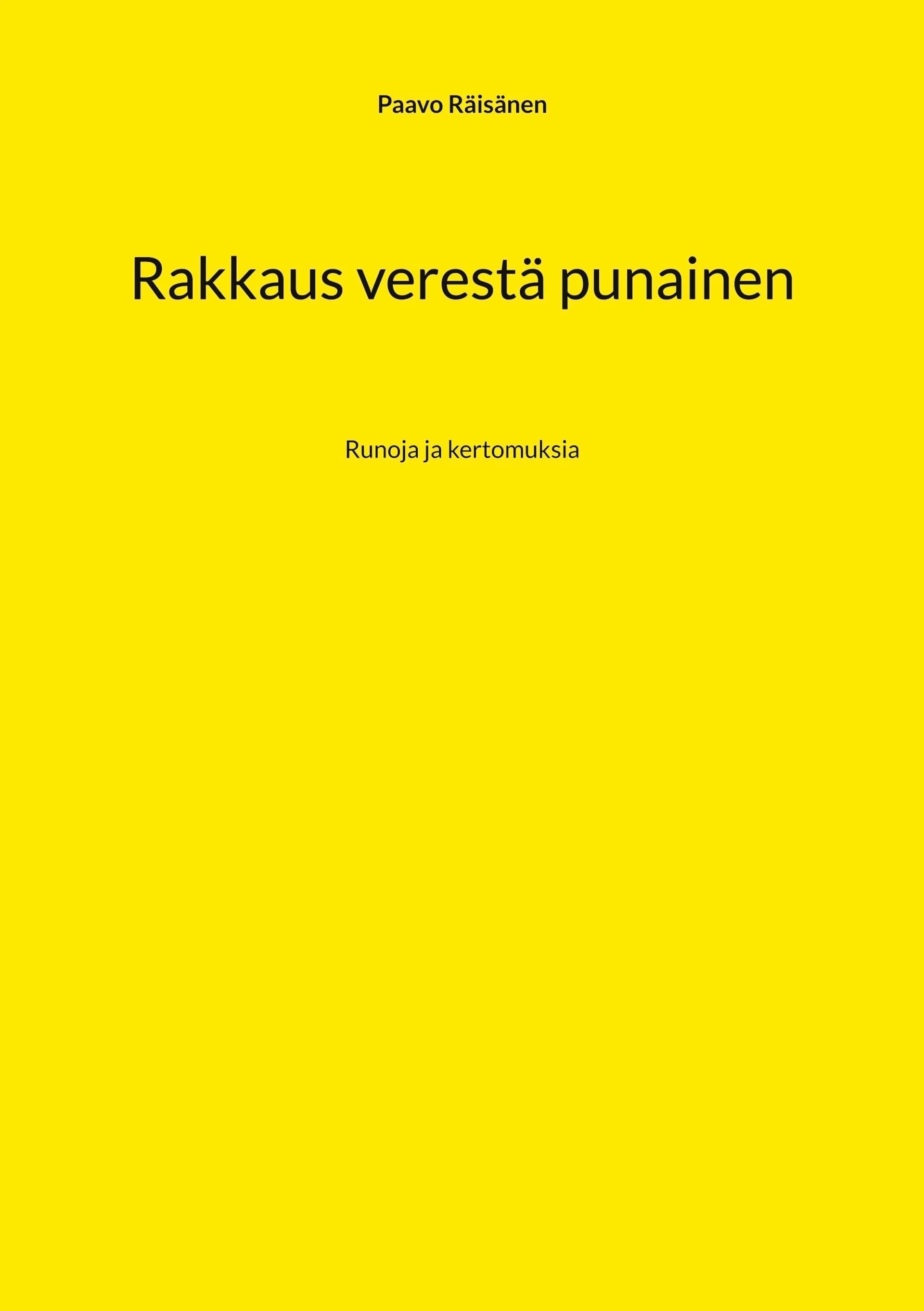 Räisänen, Rakkaus verestä punainen - Runoja ja kertomuksia