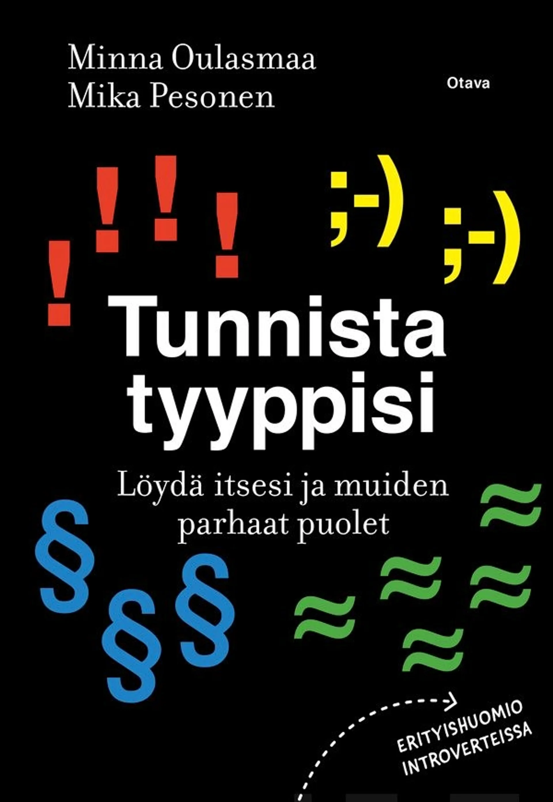 Oulasmaa, Tunnista tyyppisi - Löydä itsesi ja muiden parhaat puolet