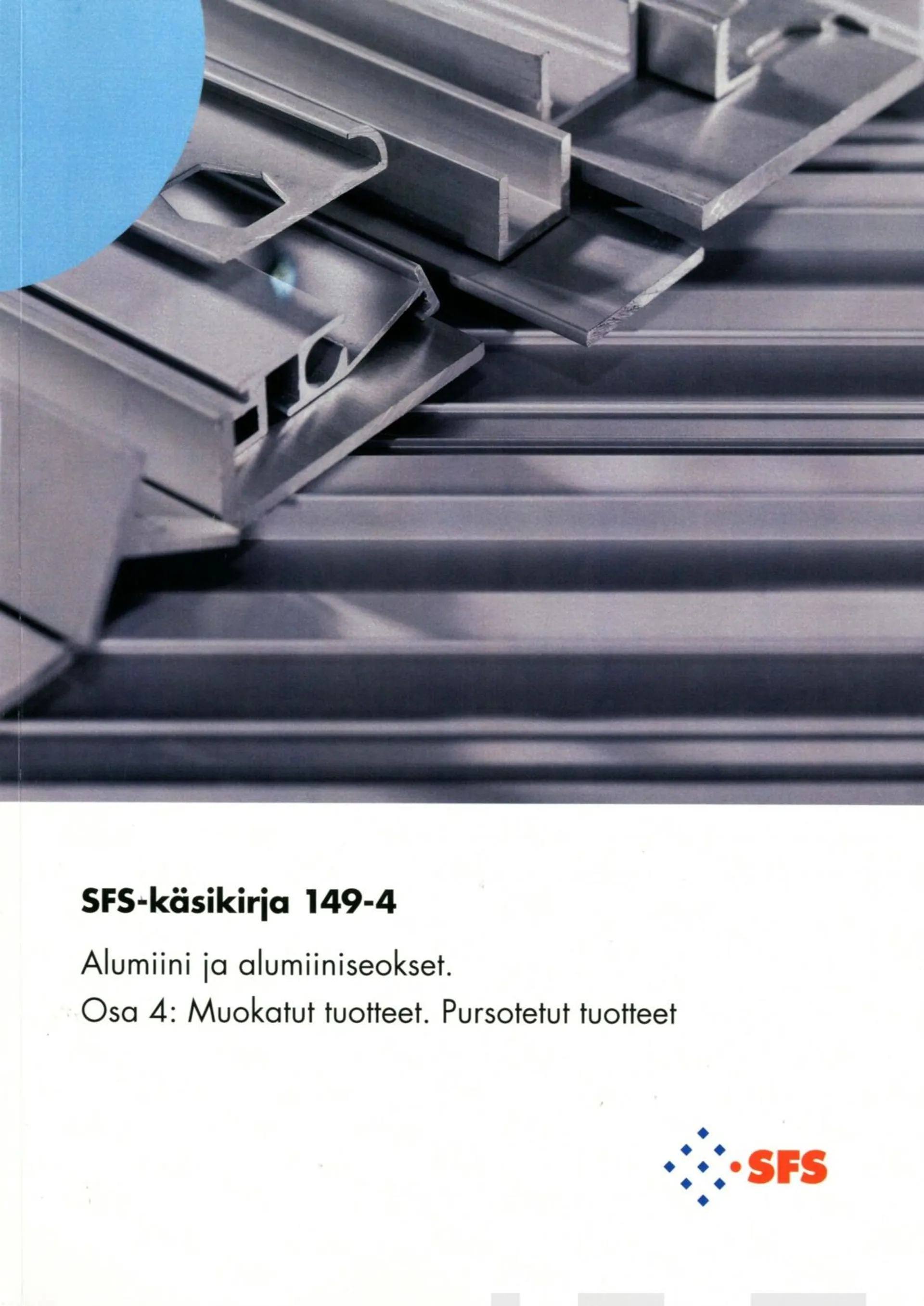 Alumiini ja alumiiniseokset - Aluminium and aluminium alloys - osa 4 : muokatut tuotteet : pursotetut tuotteet - part 4 : wrought products : extruded products