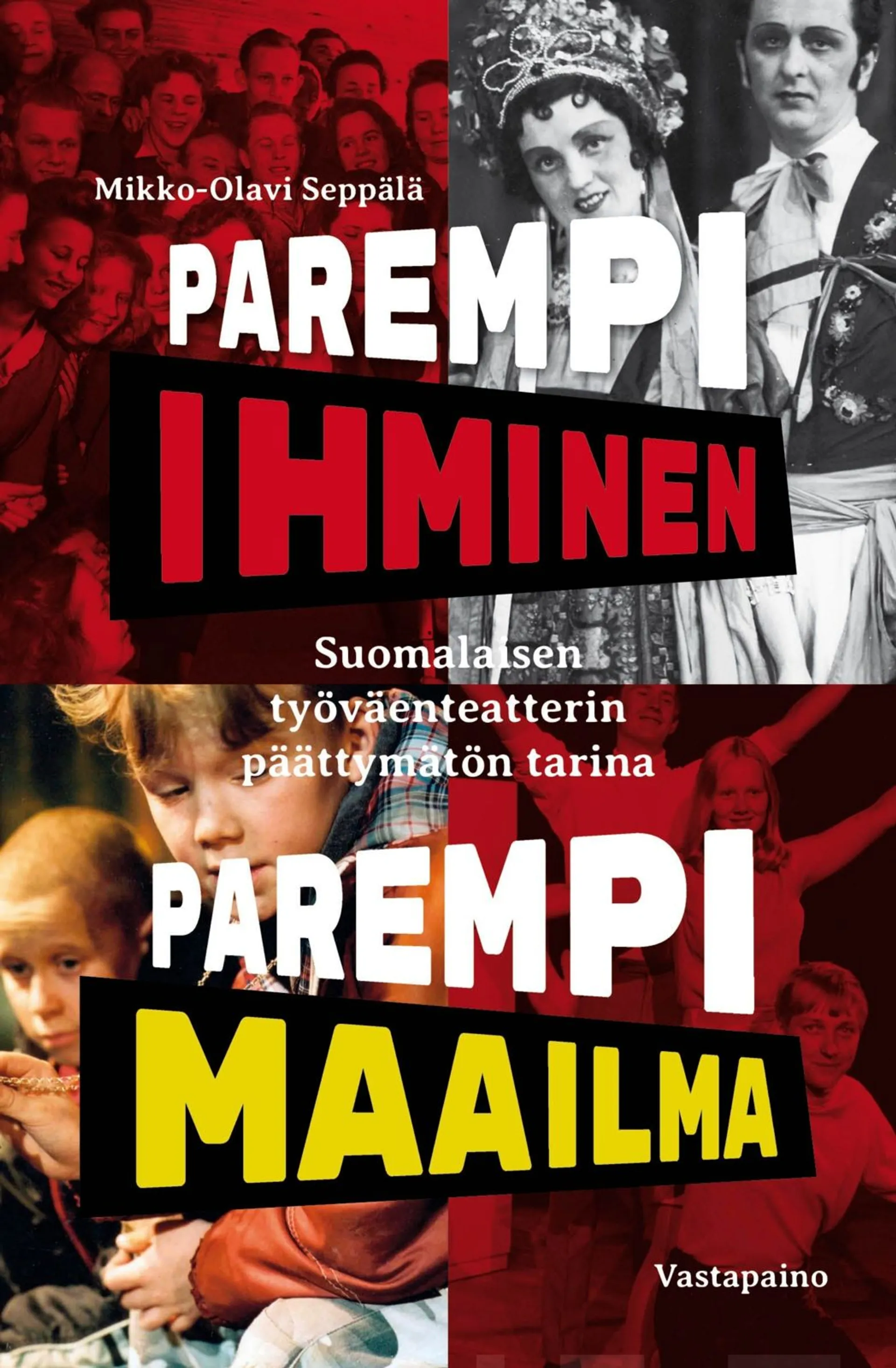 Seppälä, Parempi ihminen parempi maailma