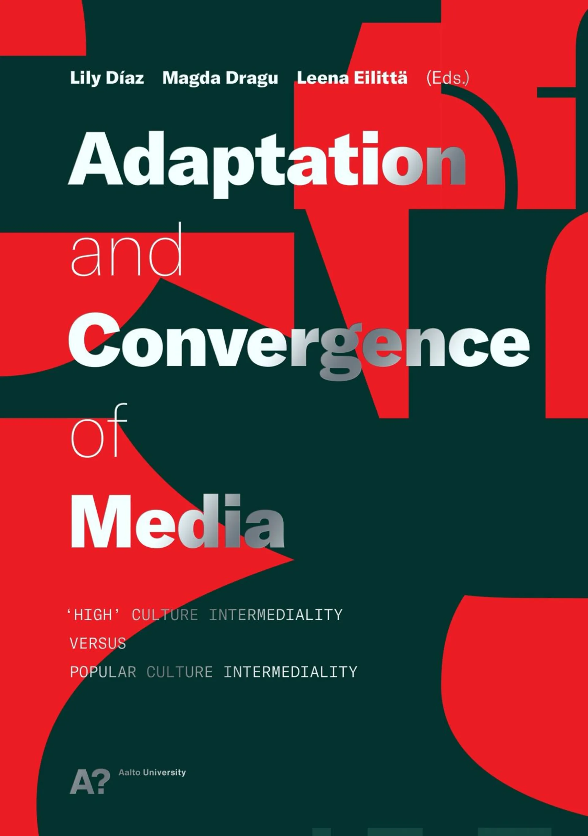 Adaptation and Convergence of Media - "High" Culture Intermediality versus Popular Culture Intermediality