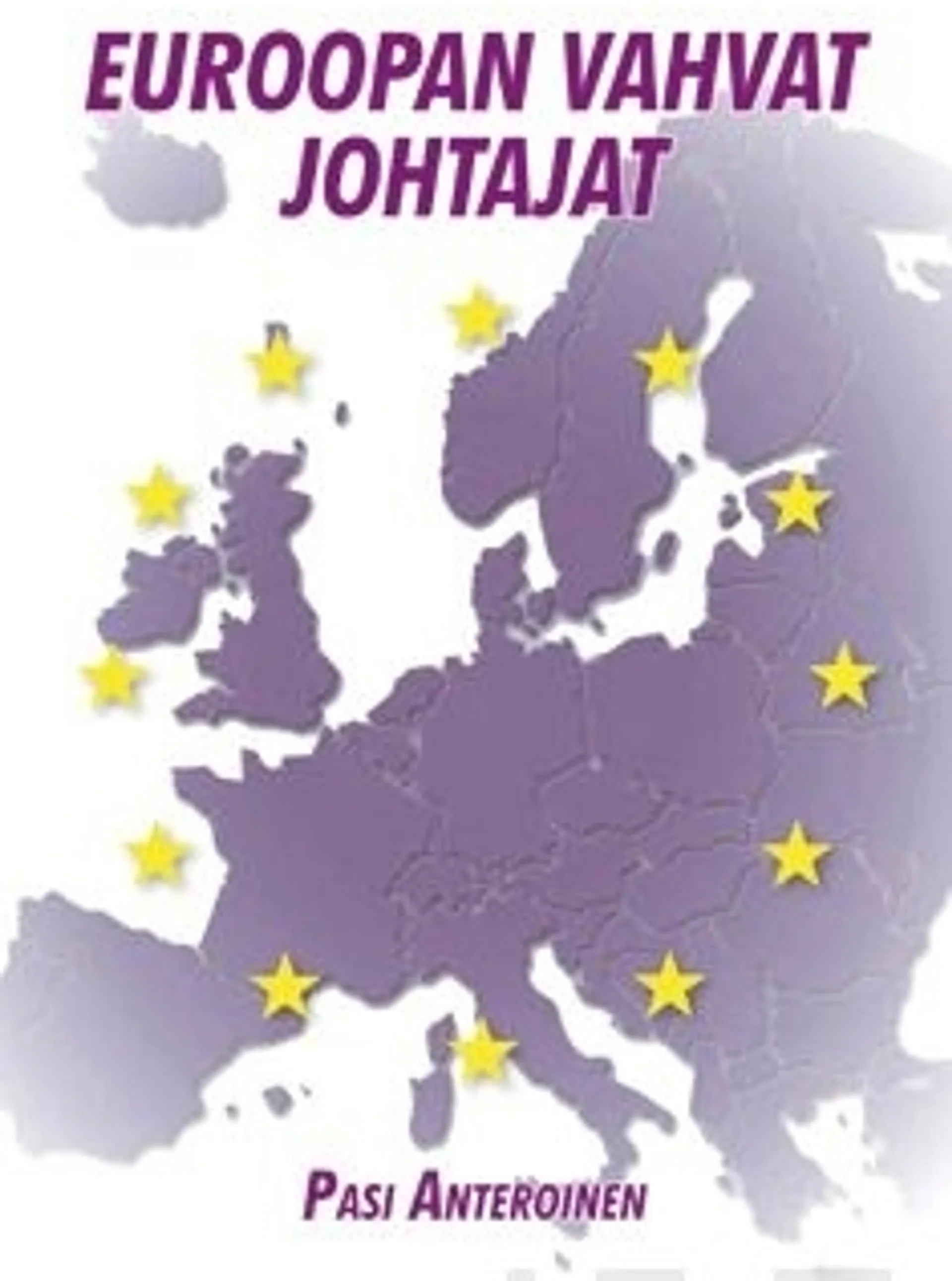 Anteroinen, Euroopan vahvat johtajat