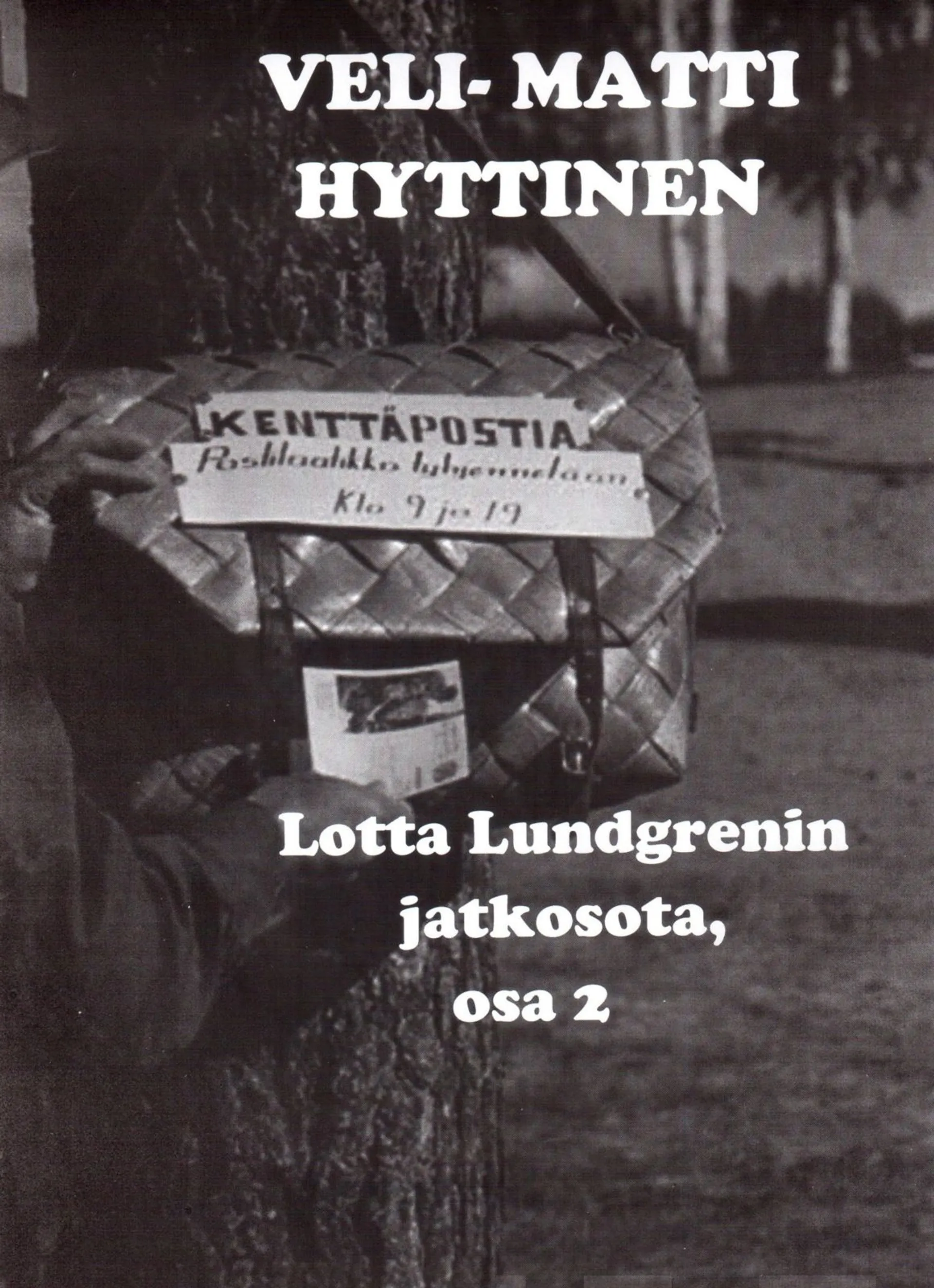 Hyttinen, Lotta Lundgrenin jatkosota, osa 2