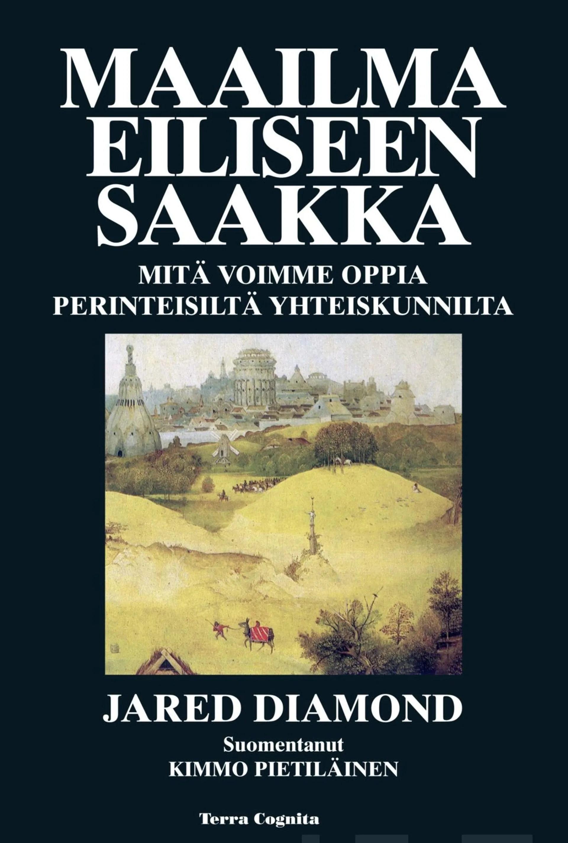 Diamond, Maailma eiliseen saakka - mitä voimme oppia perinteisistä yhteiskunnista