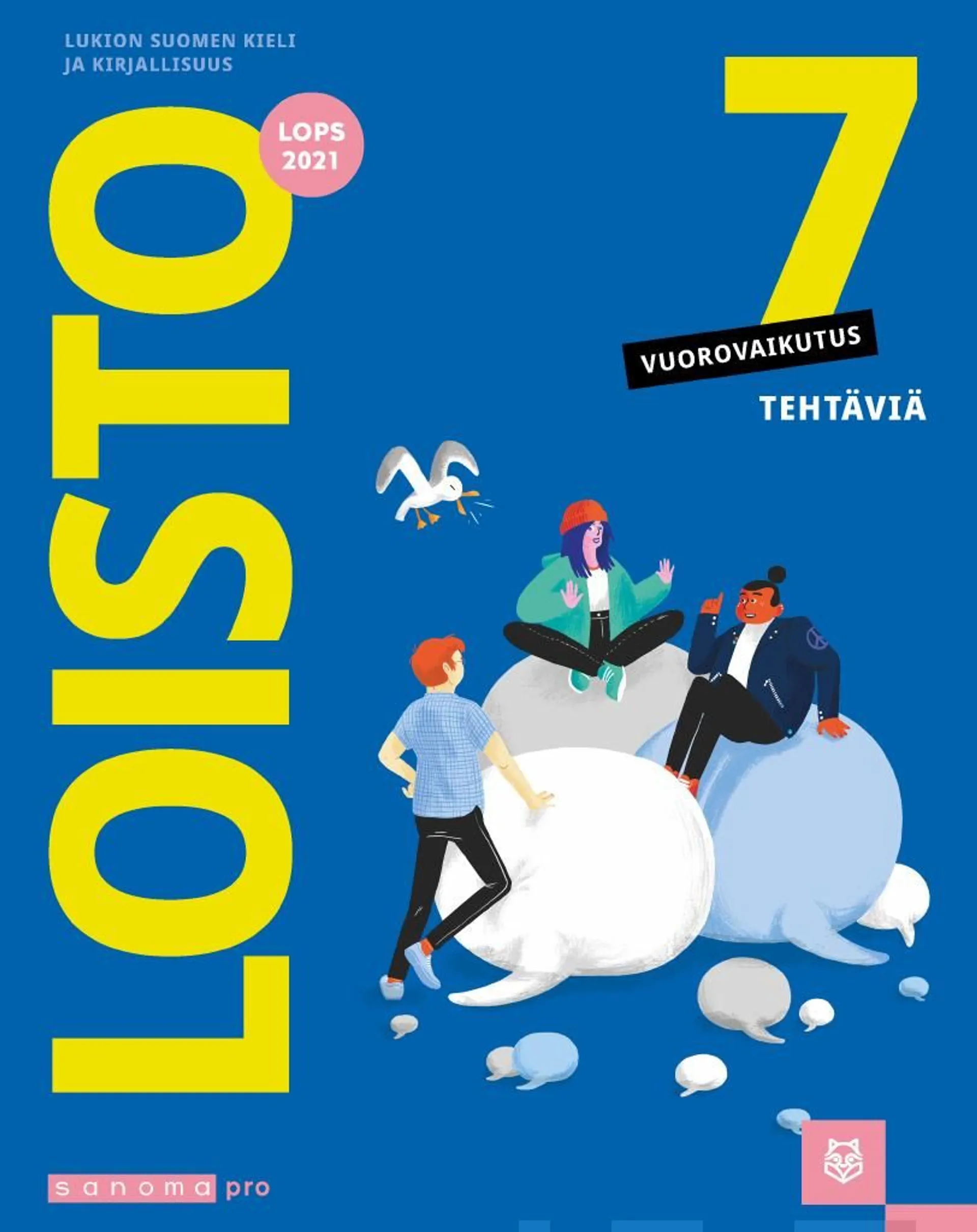 Tammela, Loisto 7 Tehtäviä (LOPS21) - Vuorovaikutus 2 : Lukion suomen kieli ja kirjallisuus