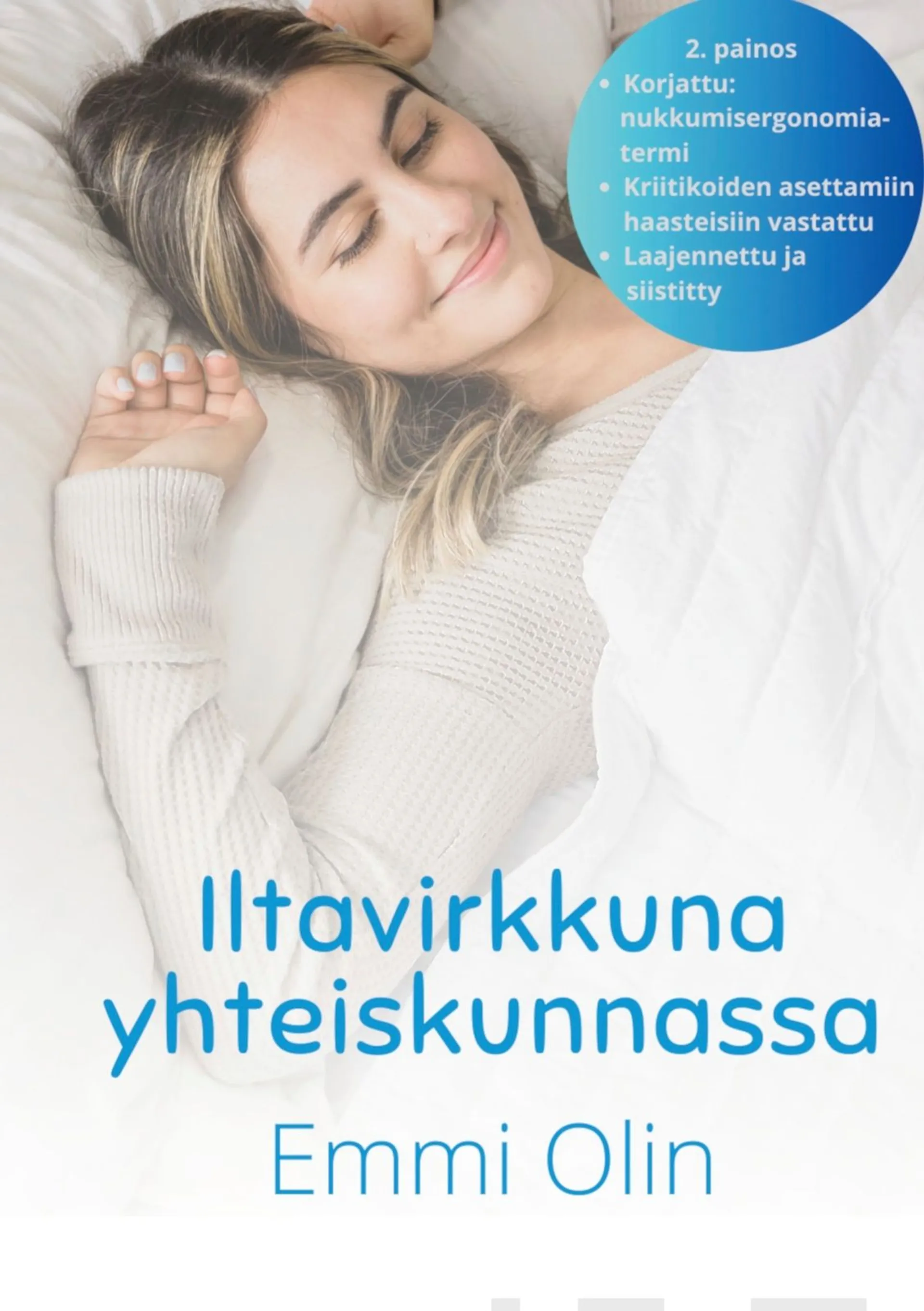 Olin, Iltavirkkuna yhteiskunnassa