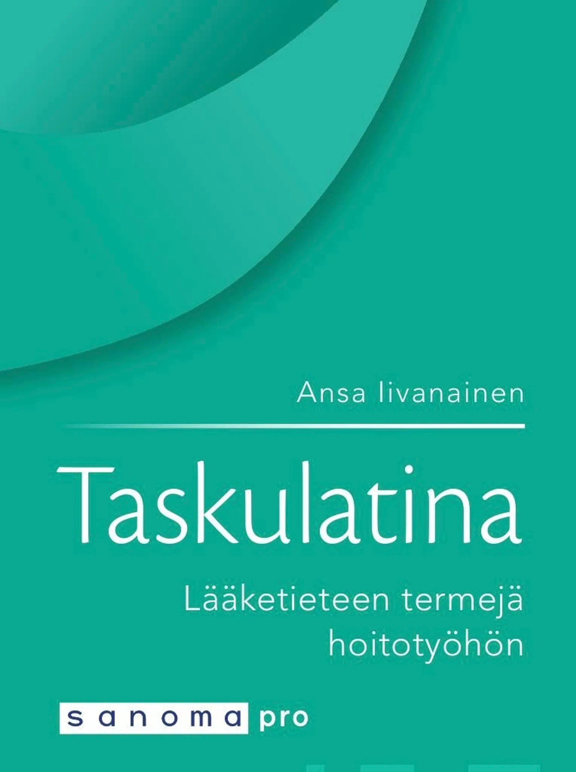 Iivanainen, Taskulatina - Lääketieteen termejä hoitotyöhön