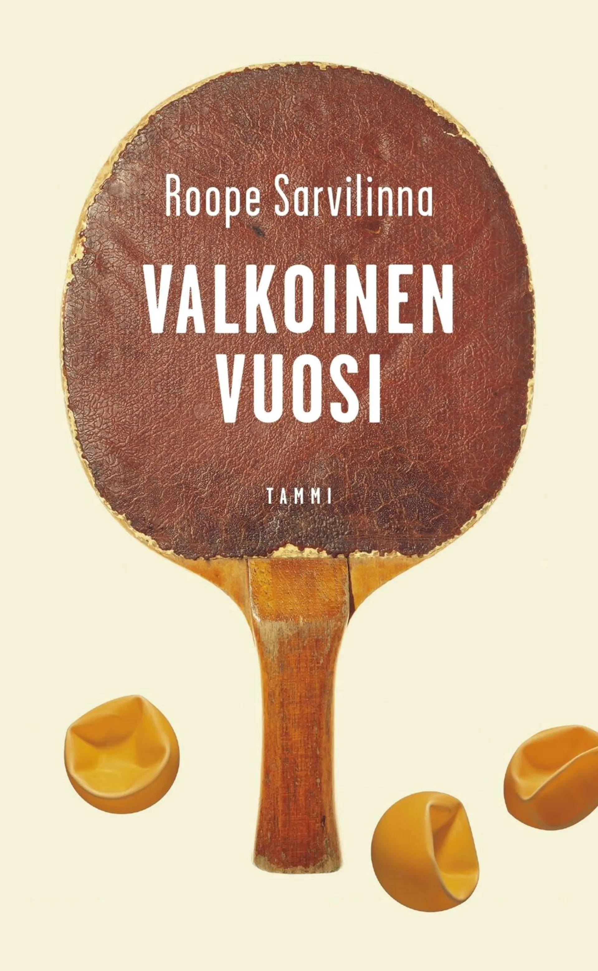 Sarvilinna, Valkoinen vuosi