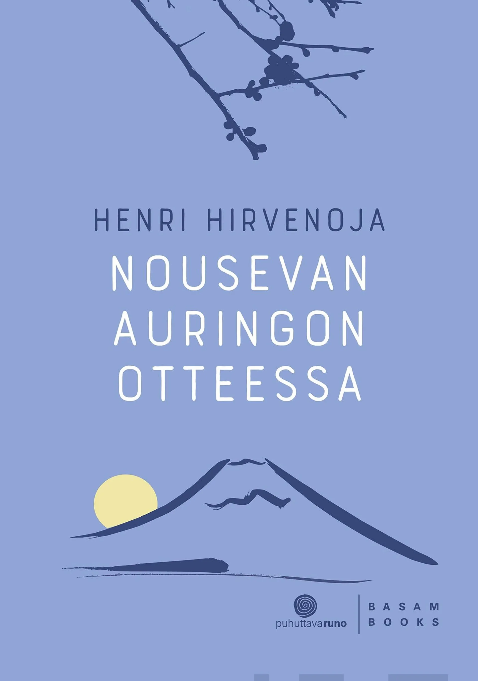 Hirvenoja, Nousevan auringon otteessa