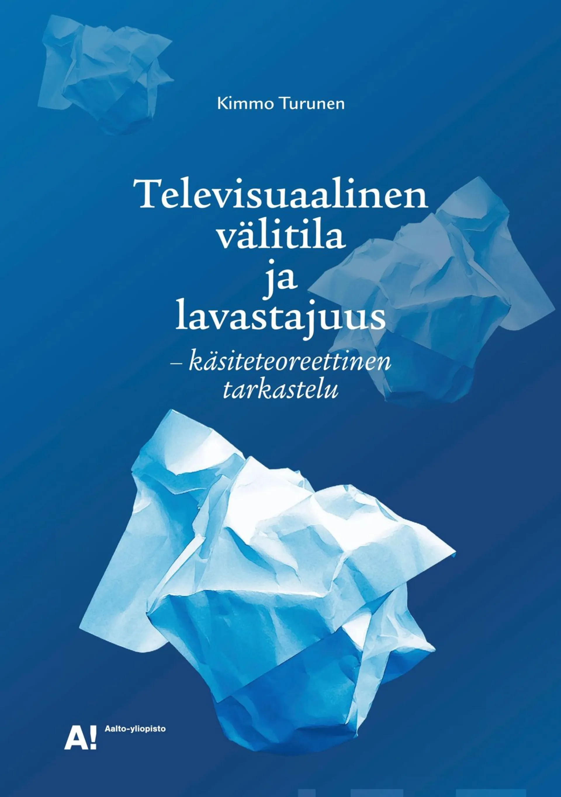 Turunen, Televisuaalinen välitila ja lavastajuus - Käsiteteoreettinen tarkastelu