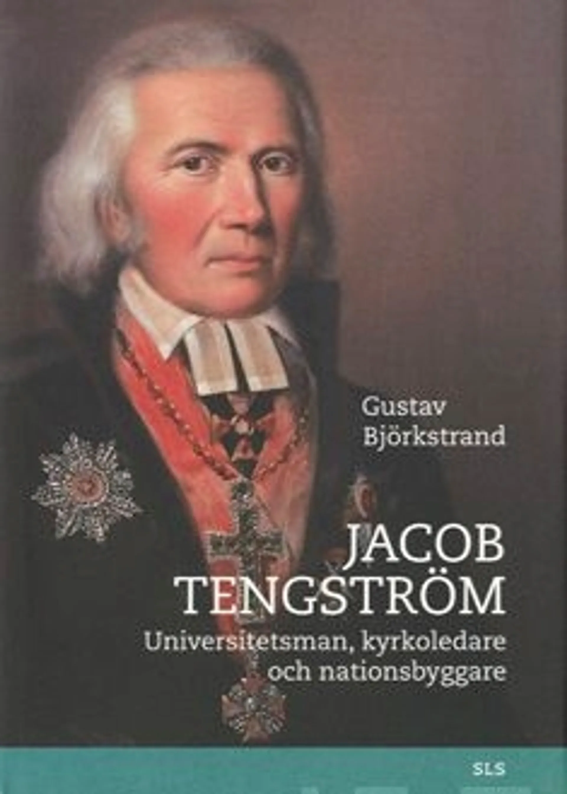 Björkstrand, Jacob Tengström - universitetsman, kyrkoledare och nationsbyggare