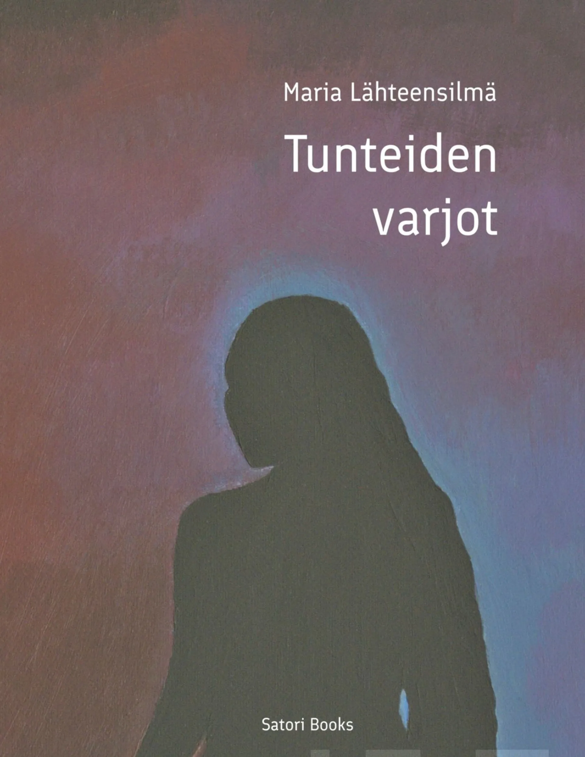 Lähteensilmä, Tunteiden varjot