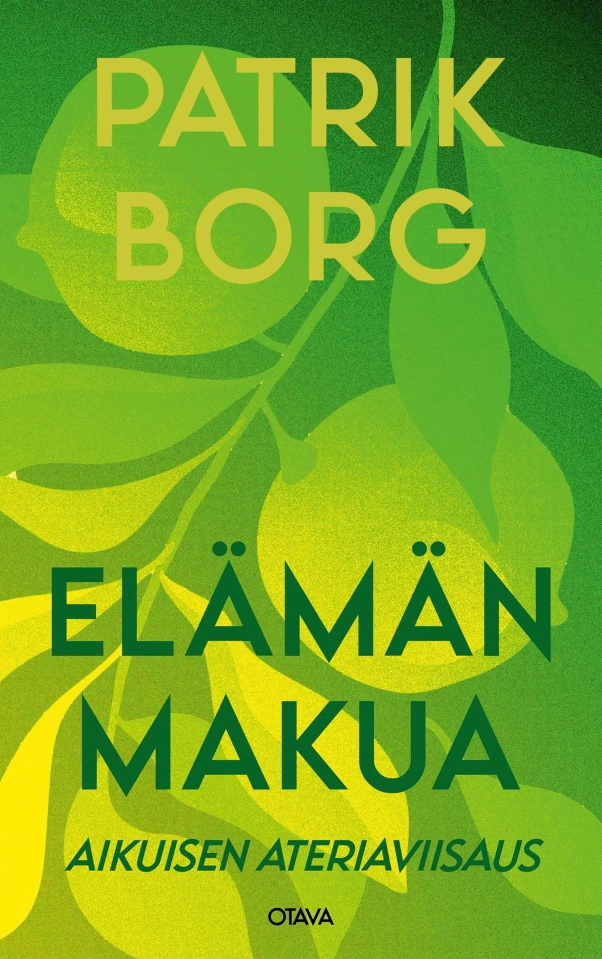 Borg, Elämänmakua - Aikuisen ateriaviisaus