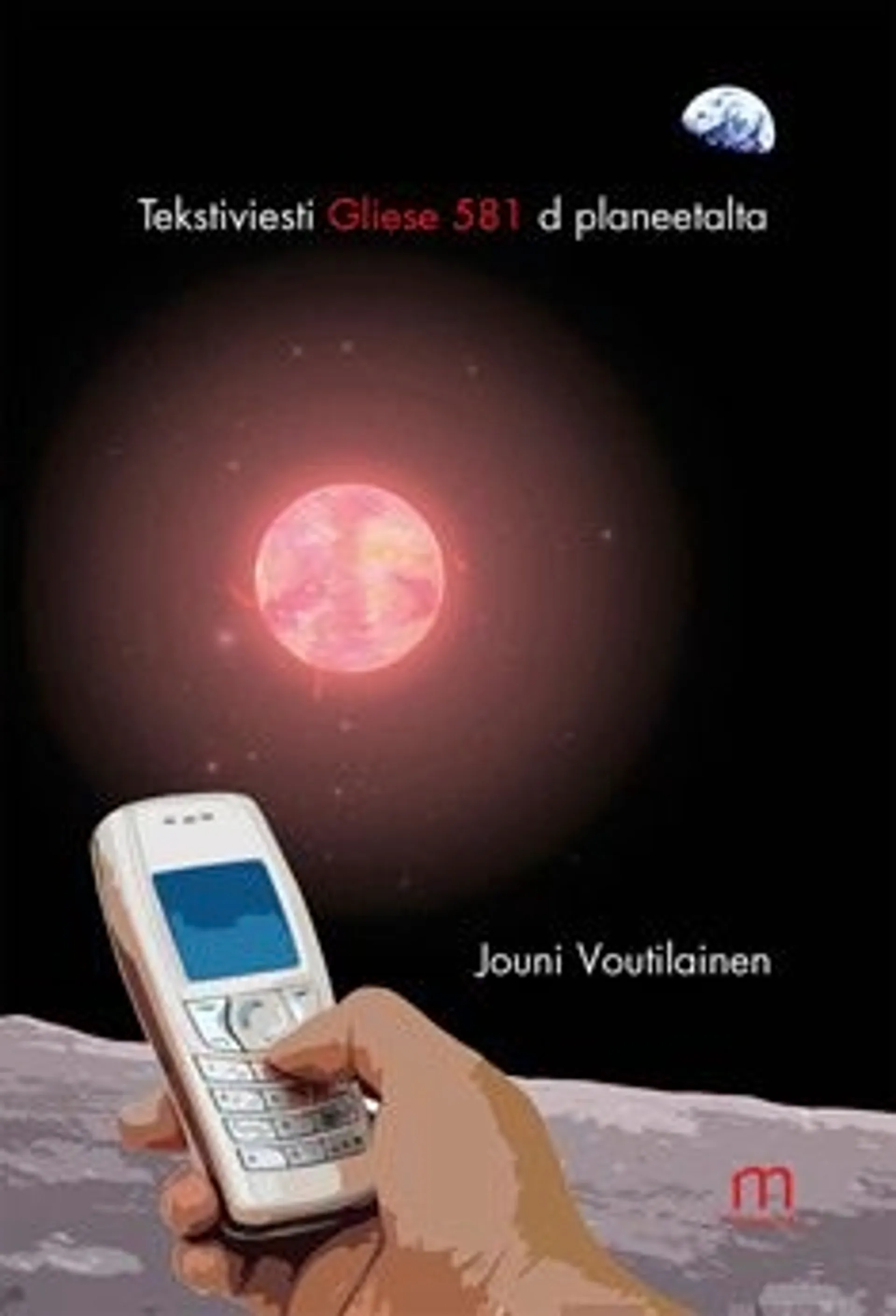 Voutilainen, Tekstiviesti Gliese 581 d planeetalta