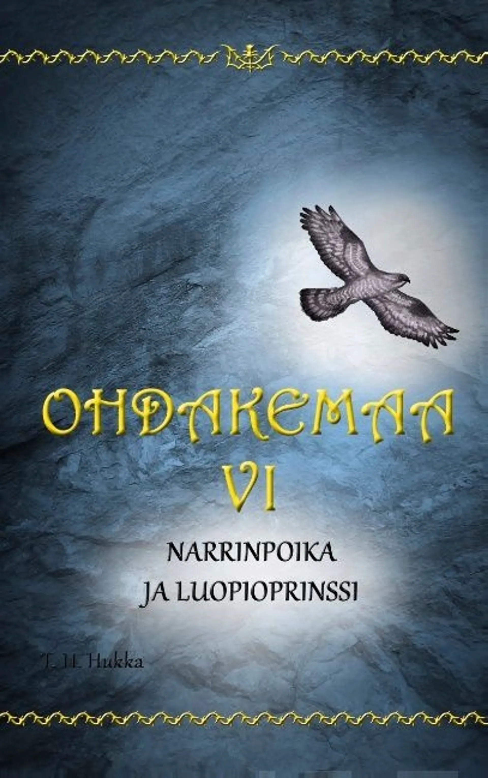 Hukka, Ohdakemaa 6 - Narrinpoika ja luopioprinssi