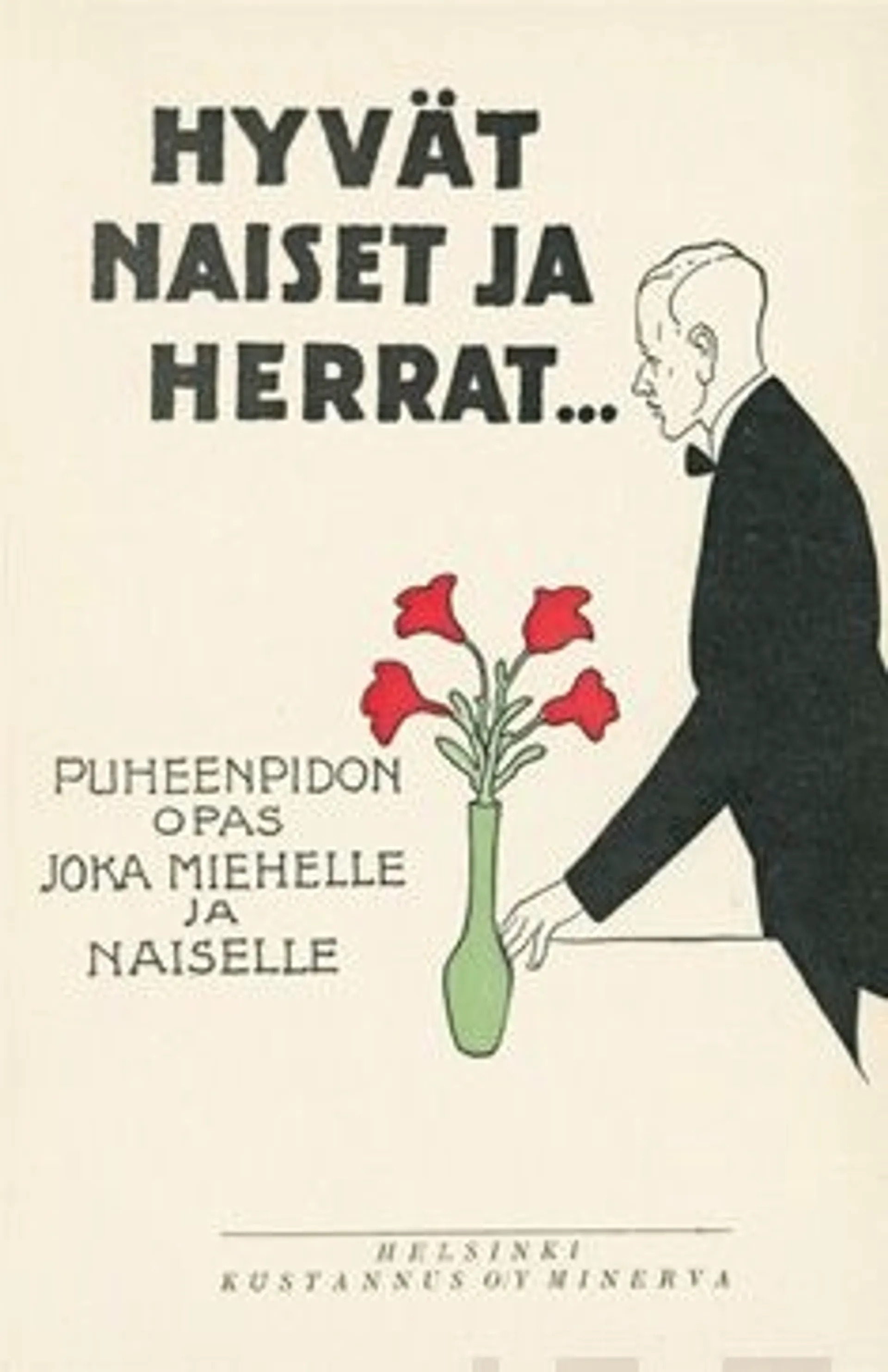 Magnuson, Hyvät naiset ja herrat... (näköispainos) - puheenpidon opas