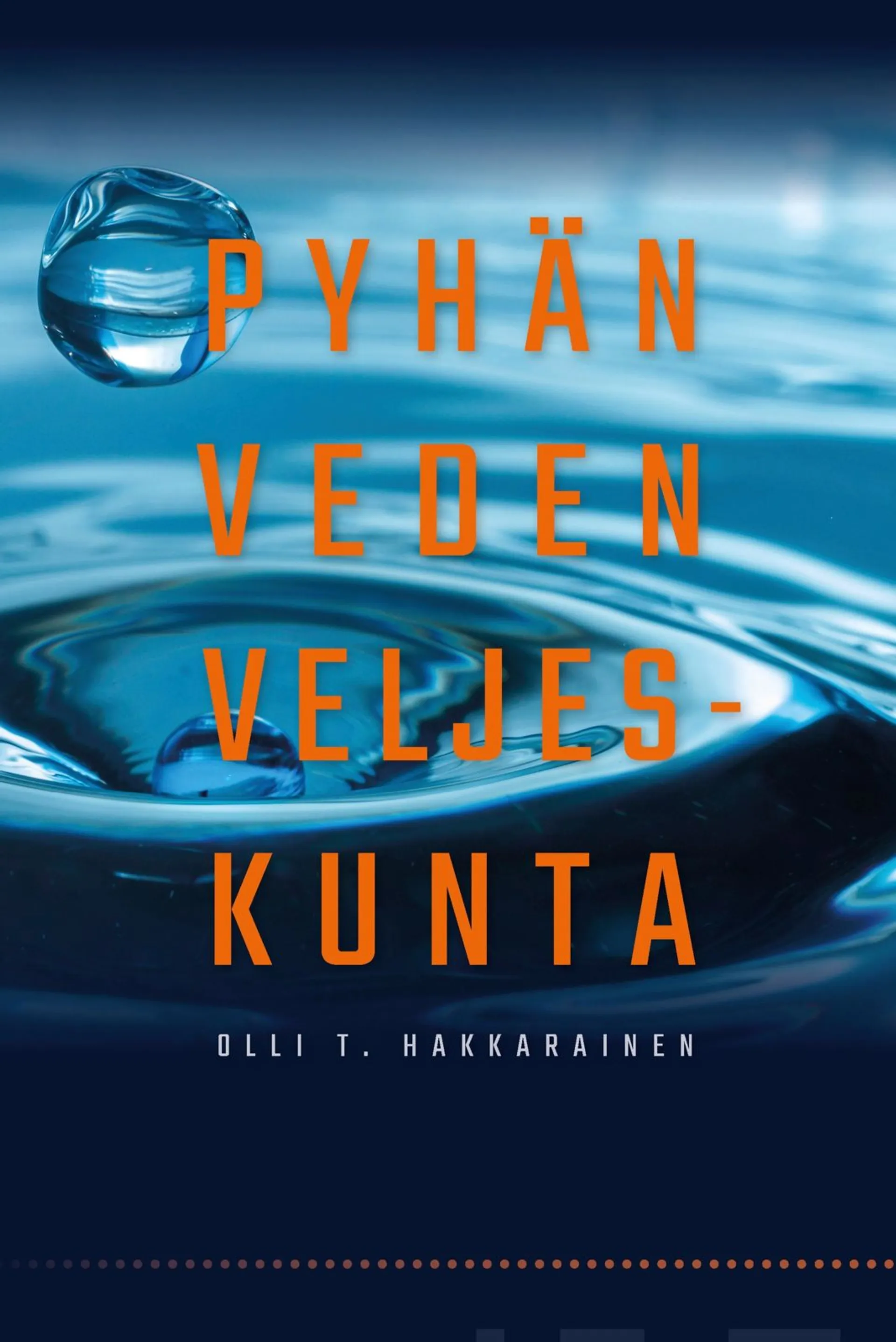 Hakkarainen, Pyhän veden veljeskunta