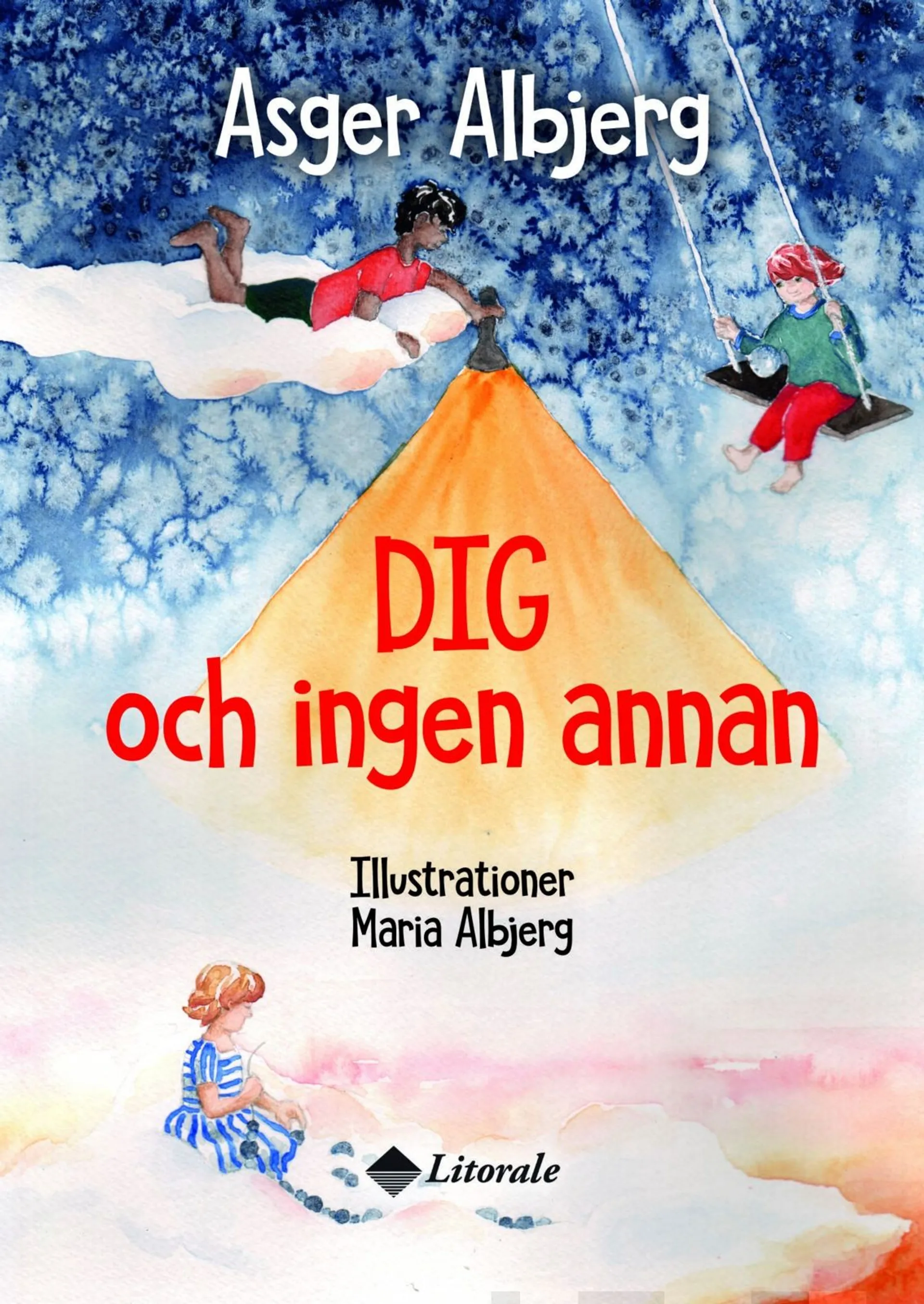 Albjerg, Dig och ingen annan