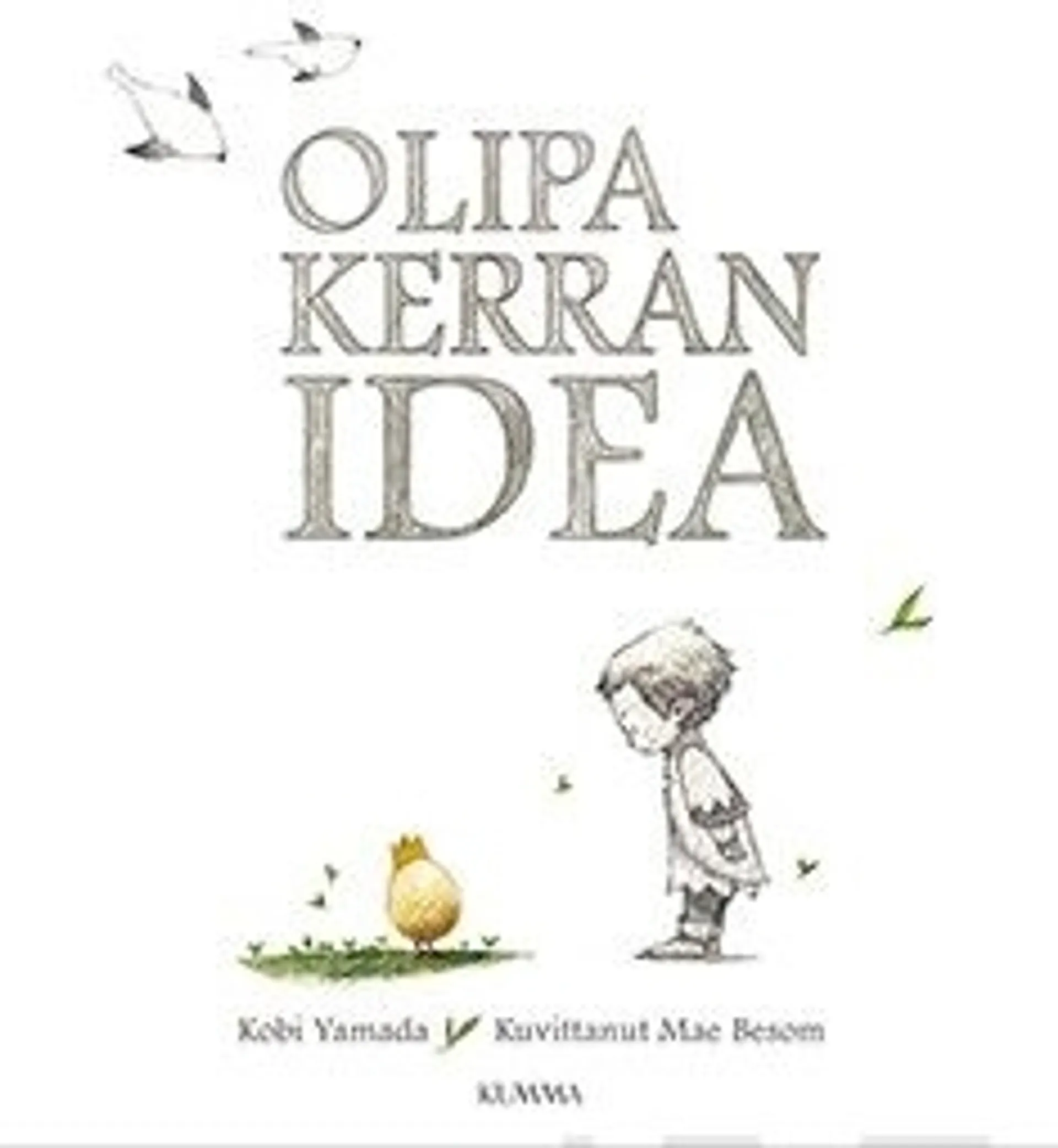 Yamada, Olipa kerran idea