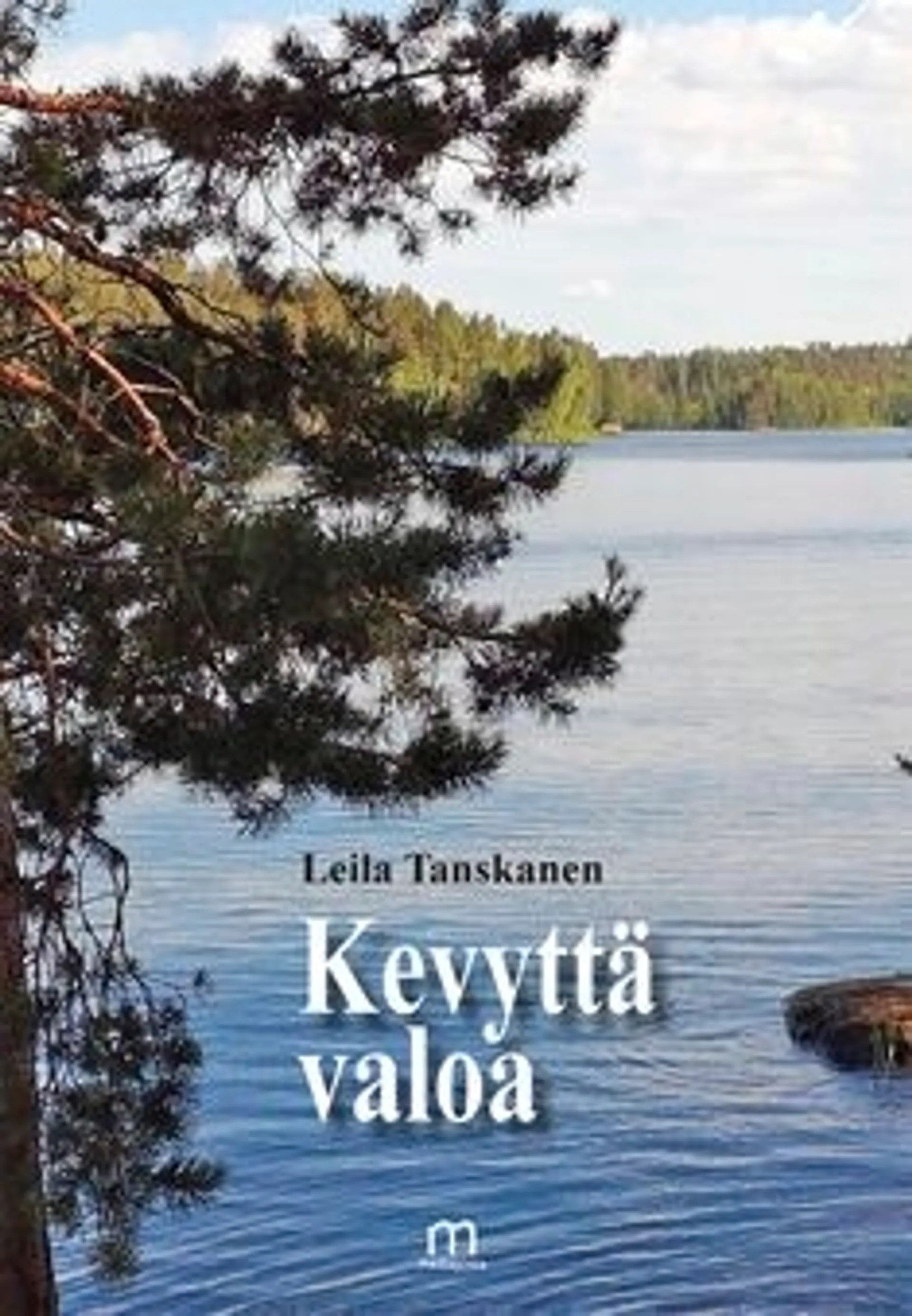 Tanskanen Leila, Kevyttä valoa