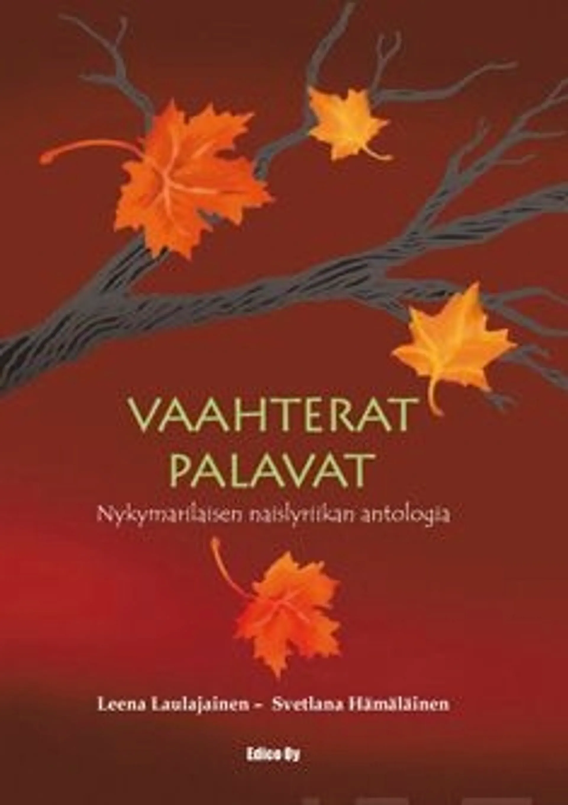 Laulajainen, Vaahterat palavat - nykymarilaisen naislyriikan antologia