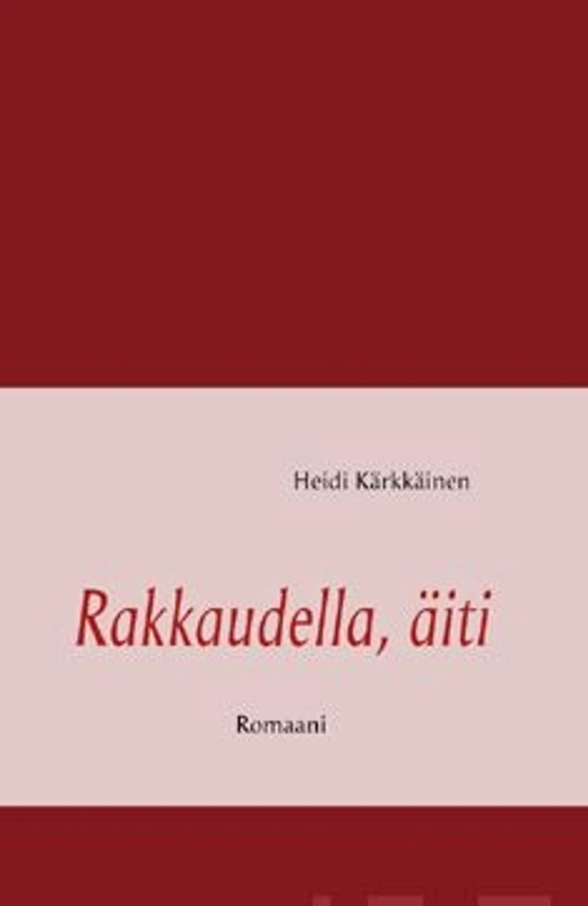 Kärkkäinen, Rakkaudella, äiti