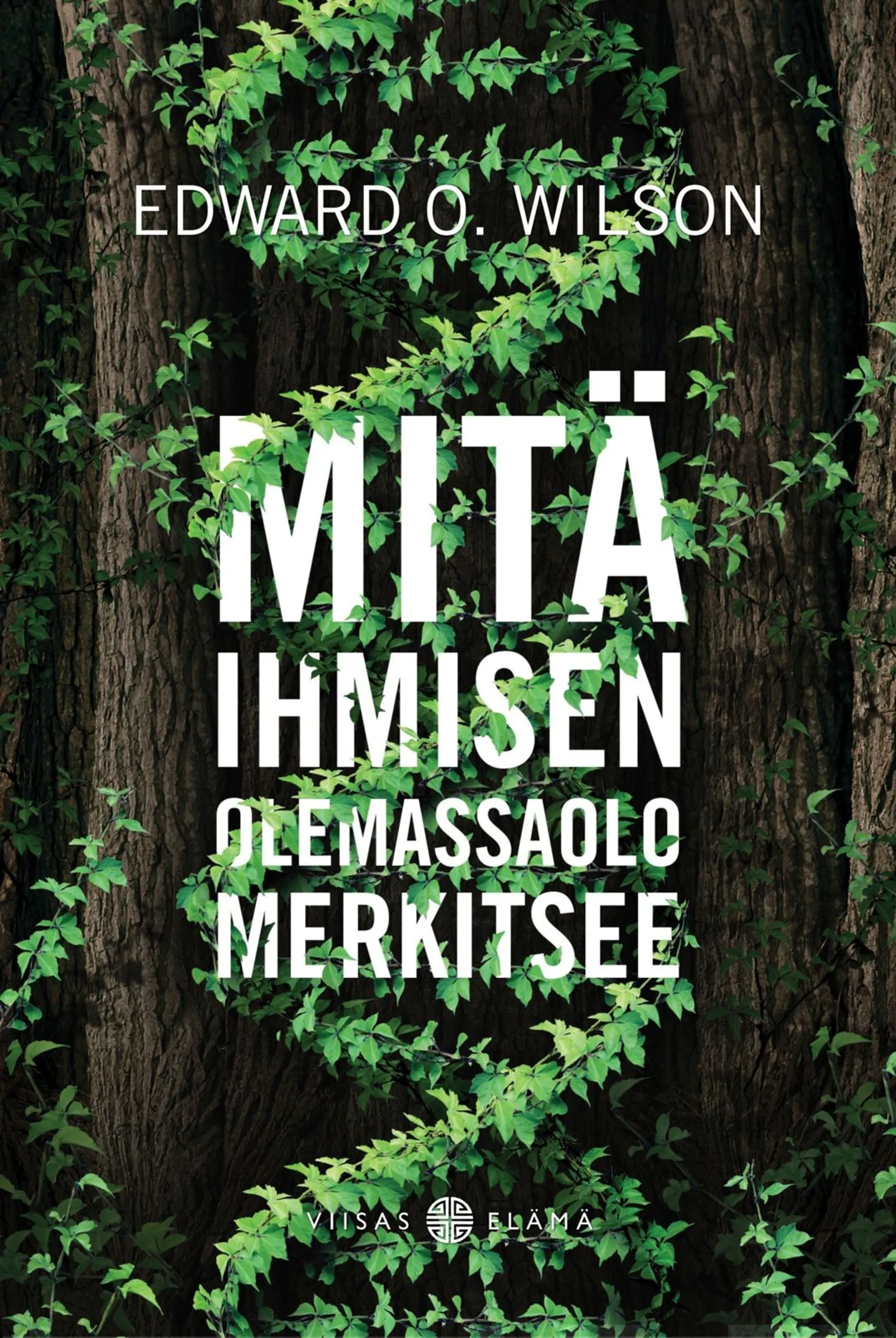 Wilson, Mitä ihmisen olemassaolo merkitsee