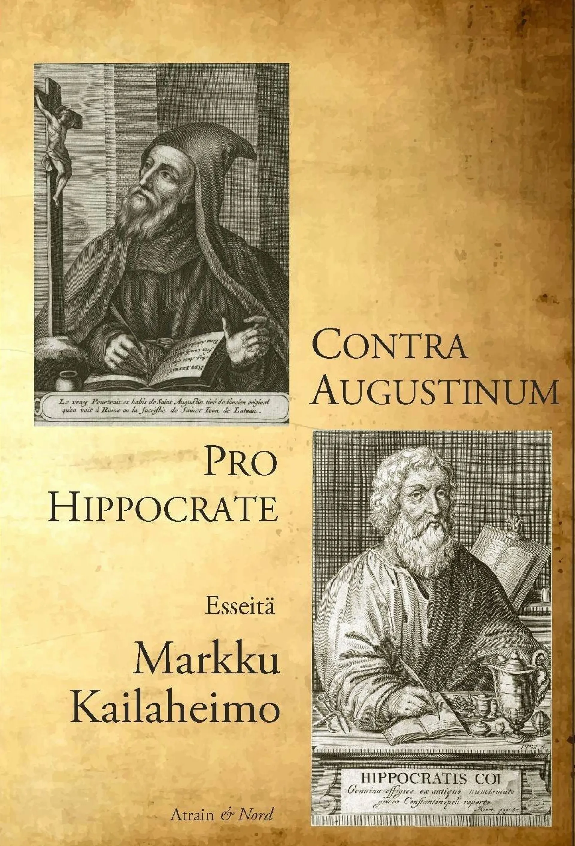 Kailaheimo, Contra Augustinum pro Hippocrate - Filosofis-teologisia esseitä