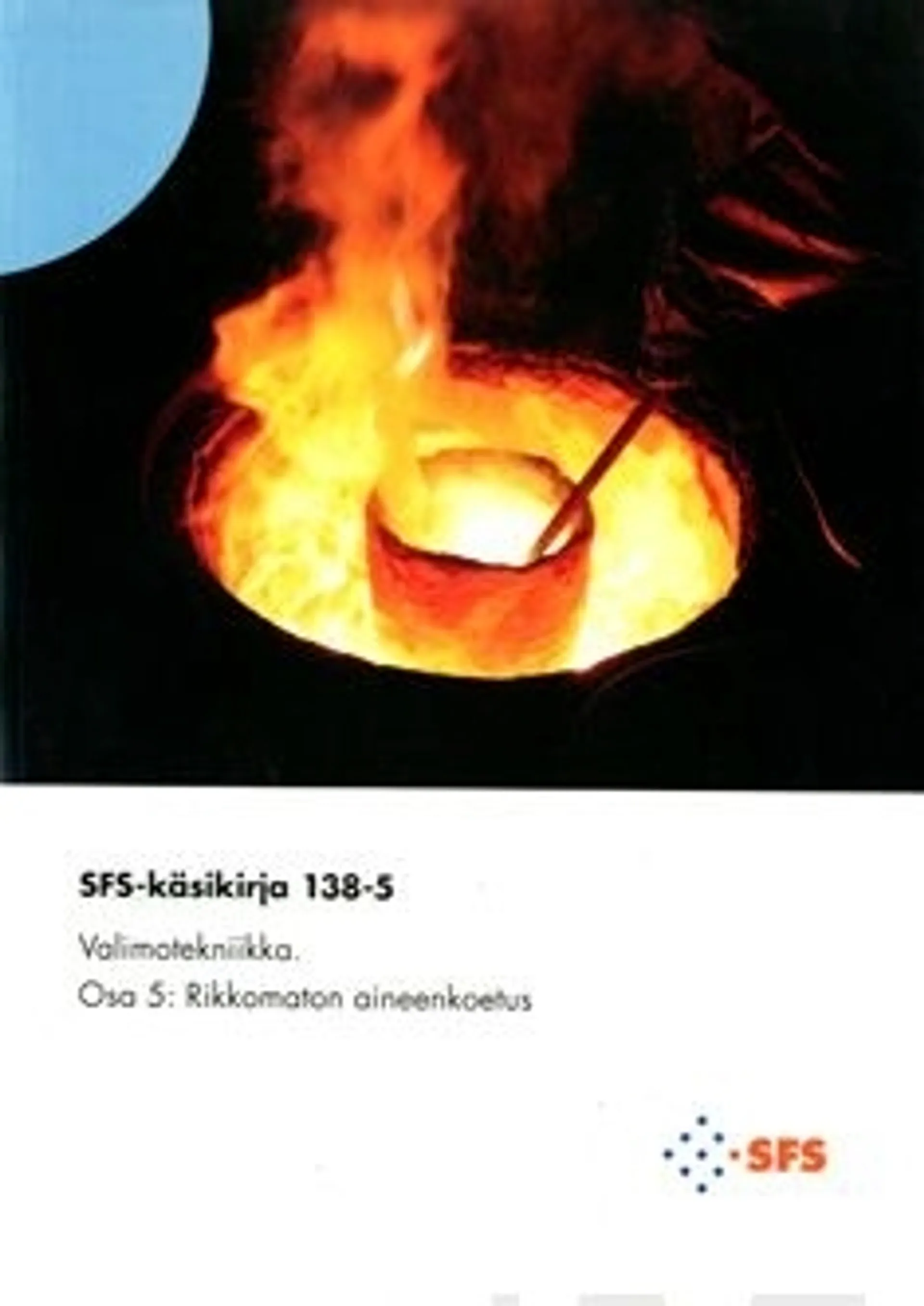 Valimotekniikka - Foundry technology - osa 5: rikkomaton aineenkoetus -  non-destructive testing