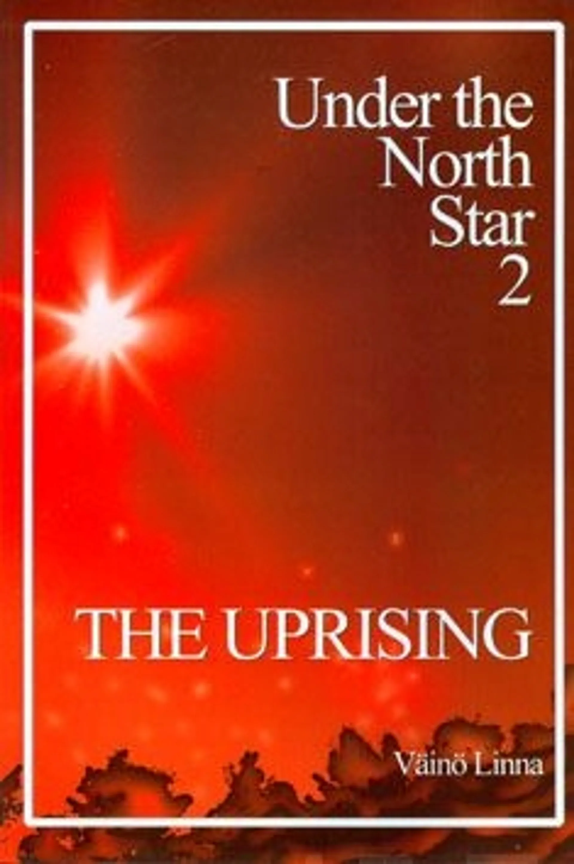 Linna, Uprising, the (Täällä Pohjantähden alla englanninkielinen) - under the north star 2