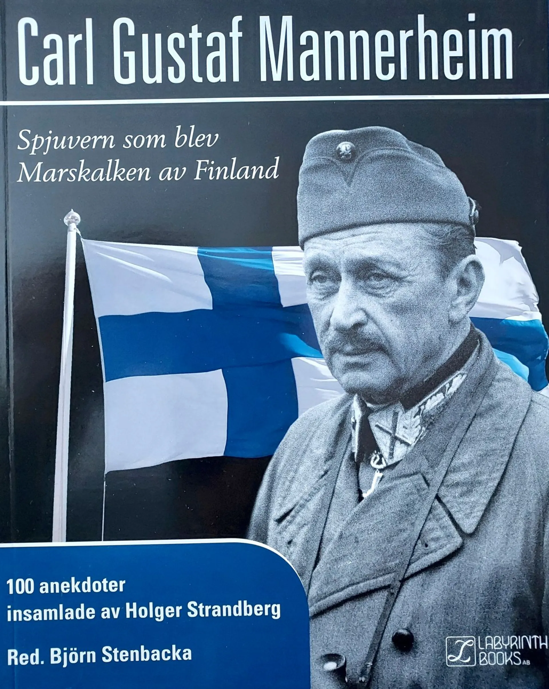 Carl Gustaf Mannerheim (ruotsinkielinen) - Spjuvern som blev Marskalken av Finland