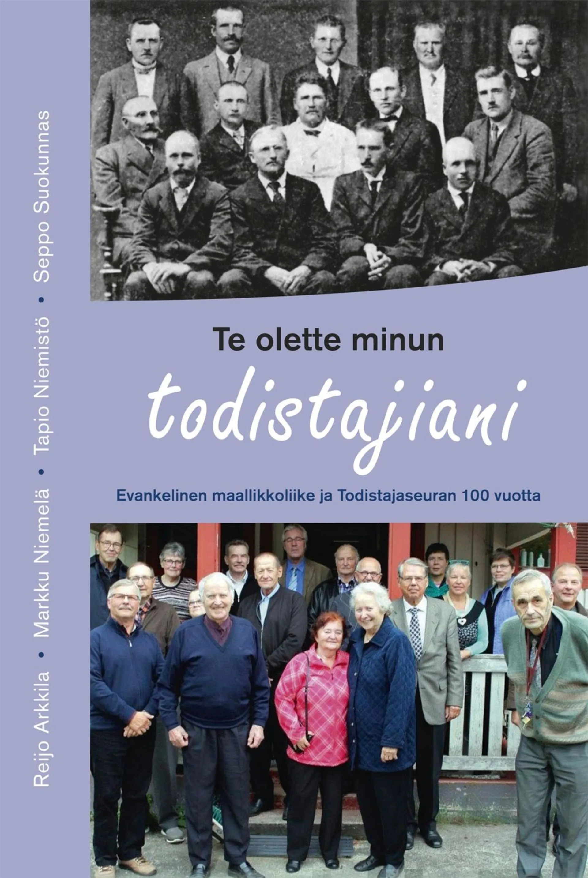 Arkkila, Te olette minun todistajiani - Evankelinen maallikkoliike ja Todistajaseuran 100 vuotta